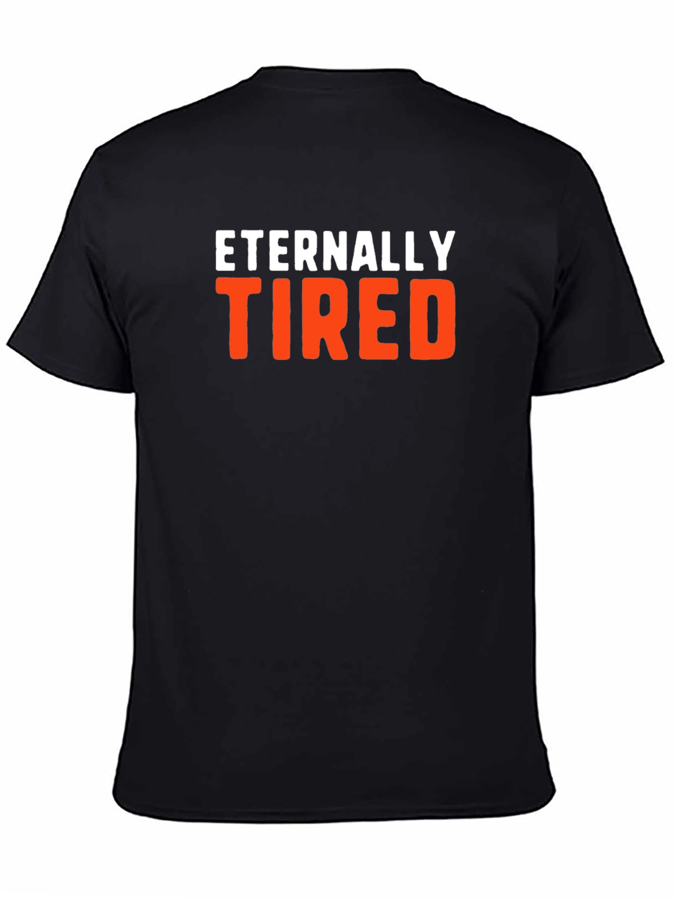 Black Eternally Tired Graphic Tee - Comfortable Cotton Blend view 4