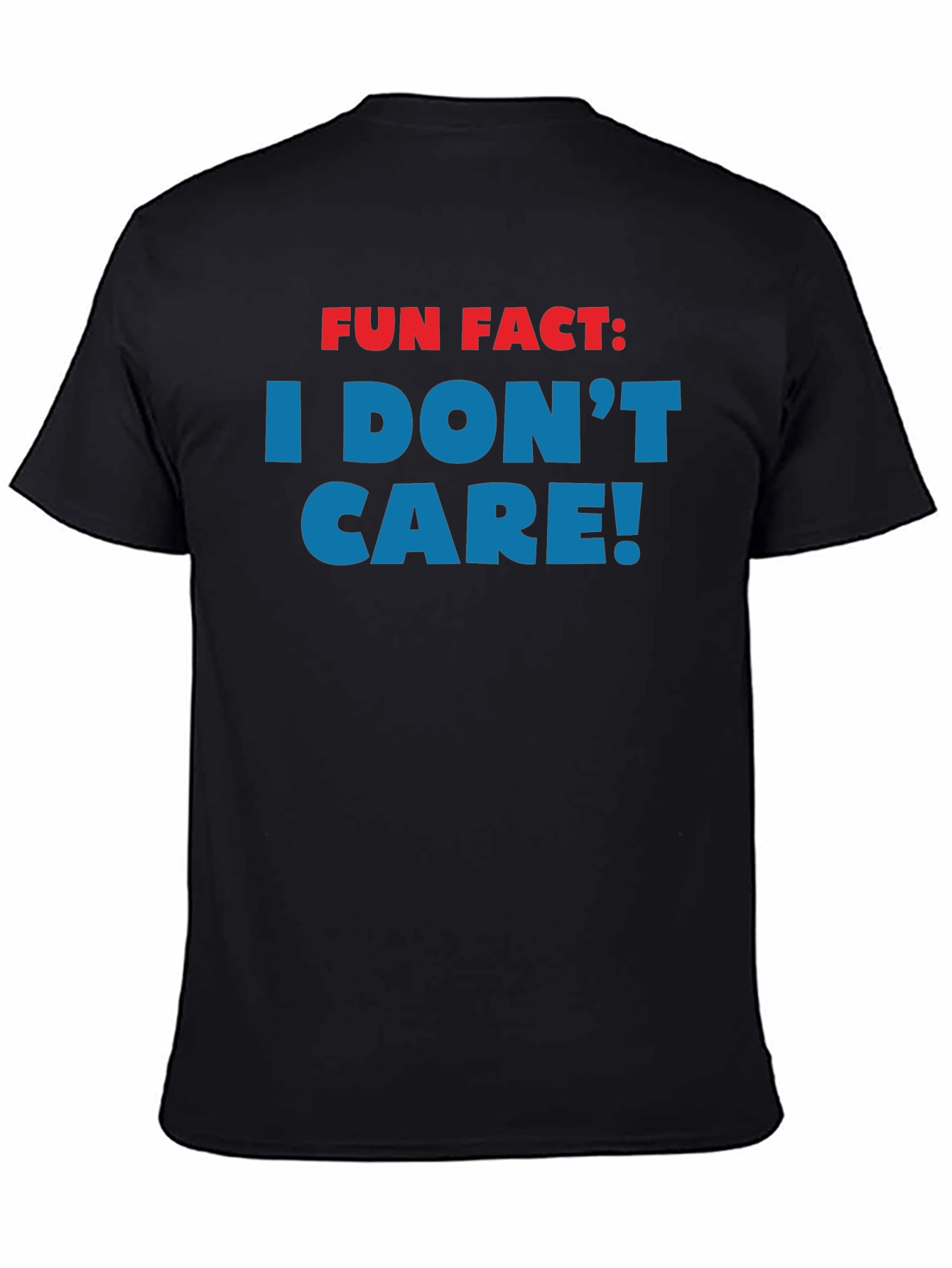 Black Fun Fact I Don't Care! Novelty Graphic Tee view 4