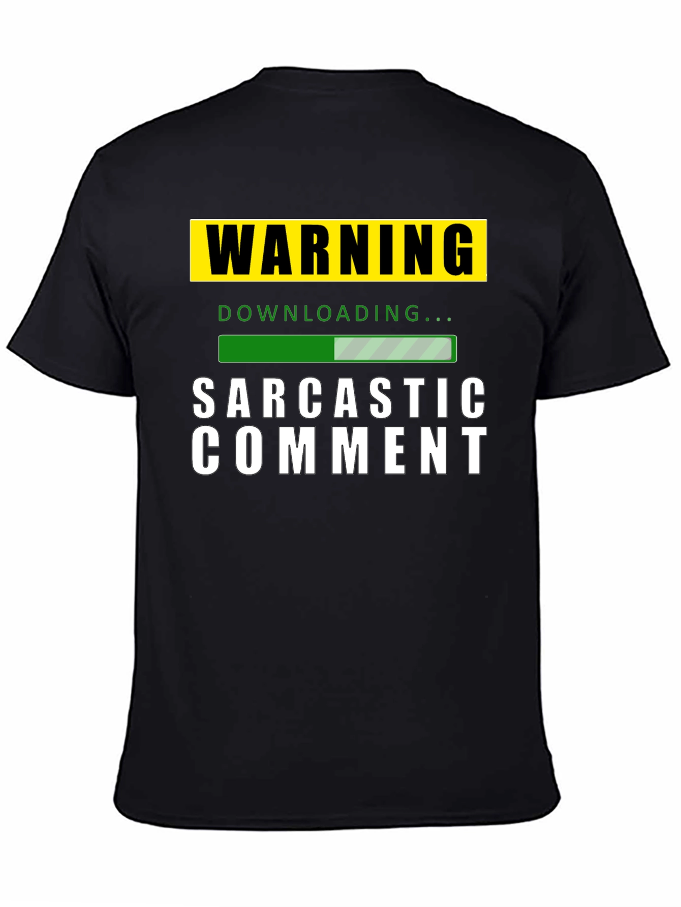 Black Warning: Sarcastic Comment Downloading T-Shirt view 4