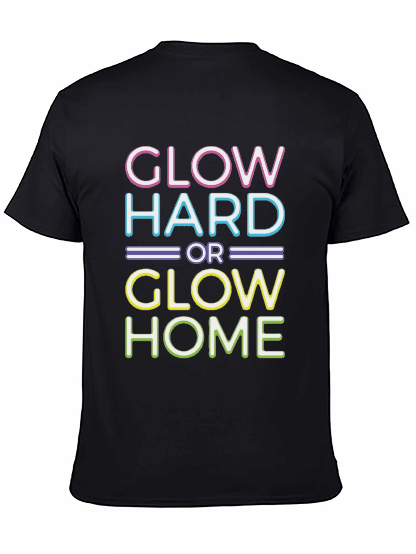 Black Glow Hard or Glow Home T-Shirt view 4
