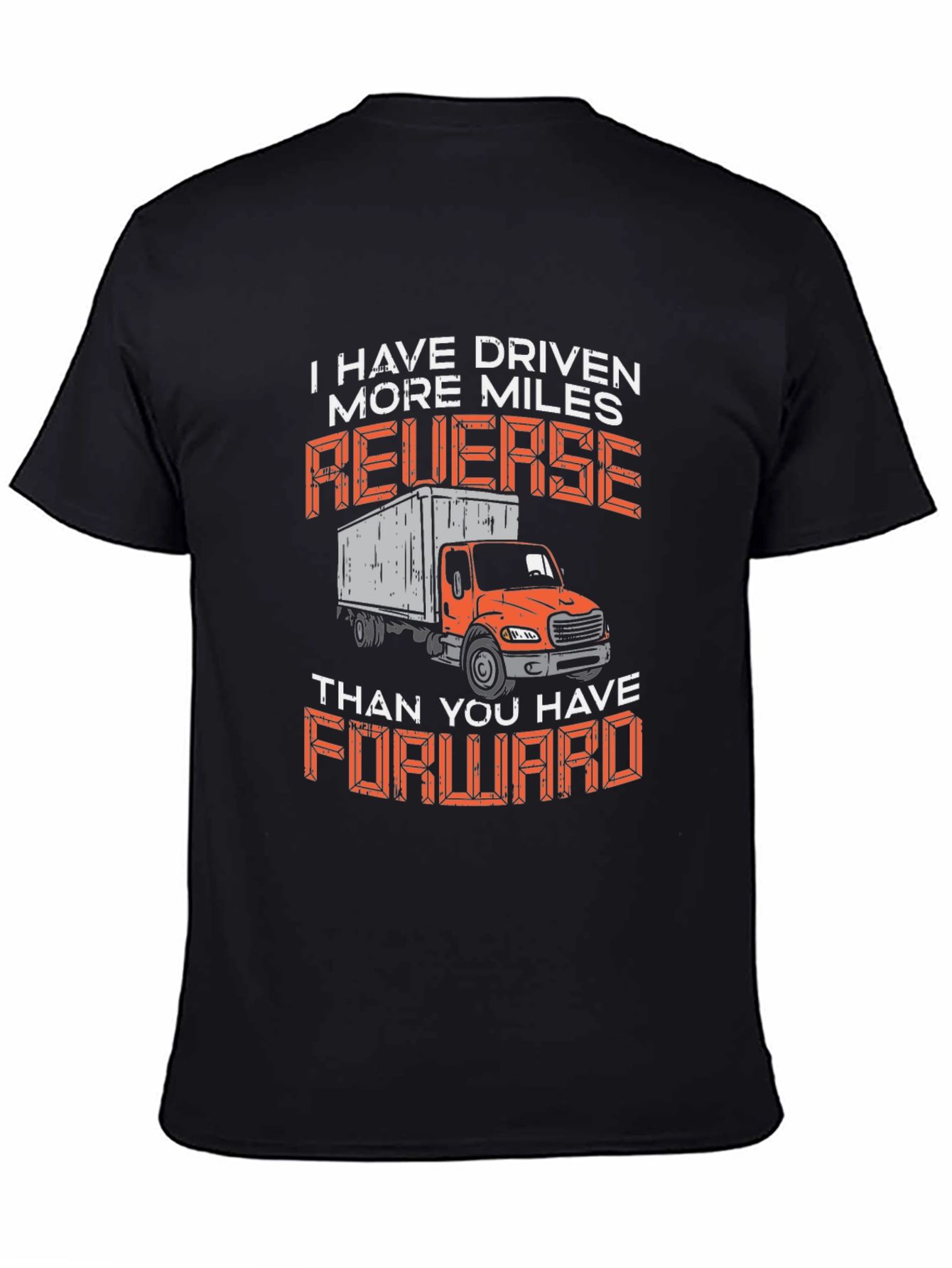 Black Truck Driver Humor T-Shirt Reverse Miles view 4