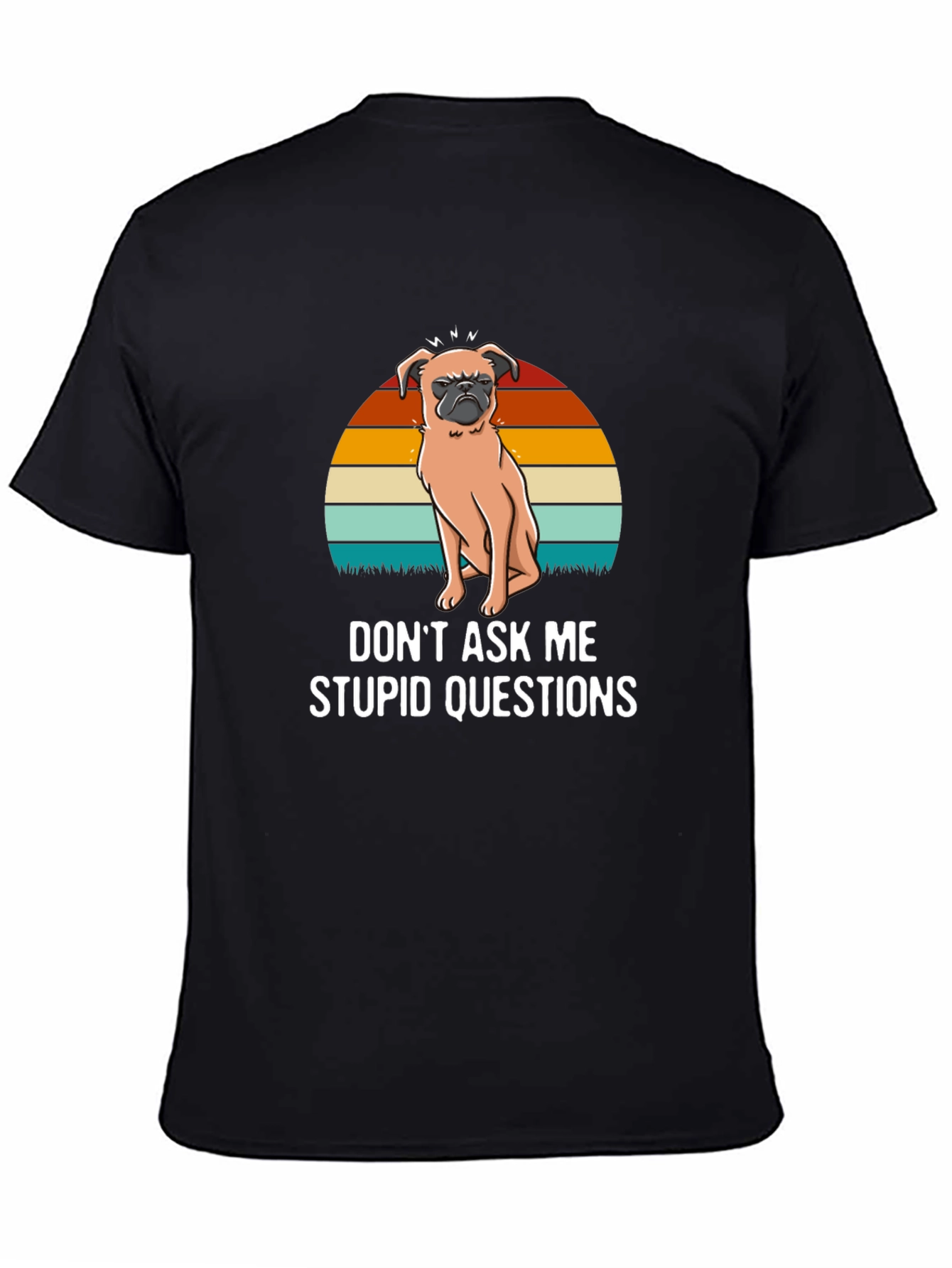 Black Don't Ask Me Stupid Questions Graphic T-Shirt view 4