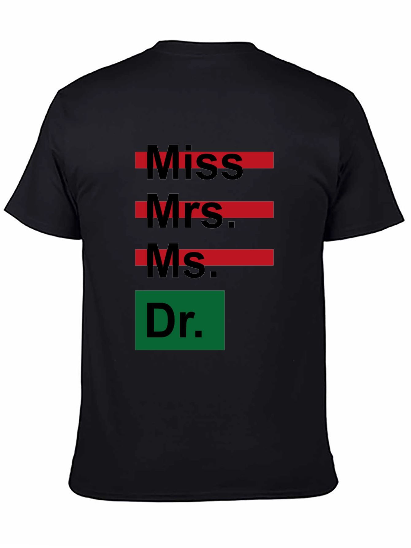 Black Empowered Women T-Shirt: Miss, Mrs, Ms, Dr - Black Cotton Tee view 4