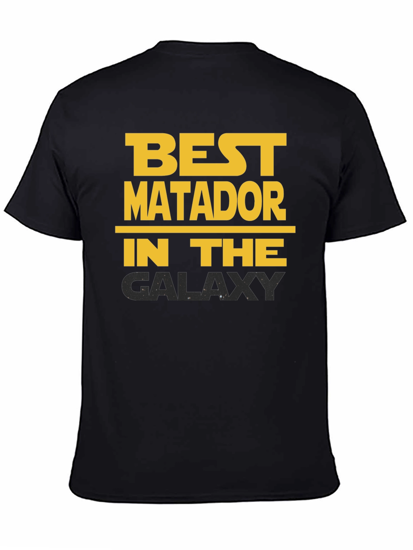 Black Best Matador in the Galaxy T-Shirt view 4