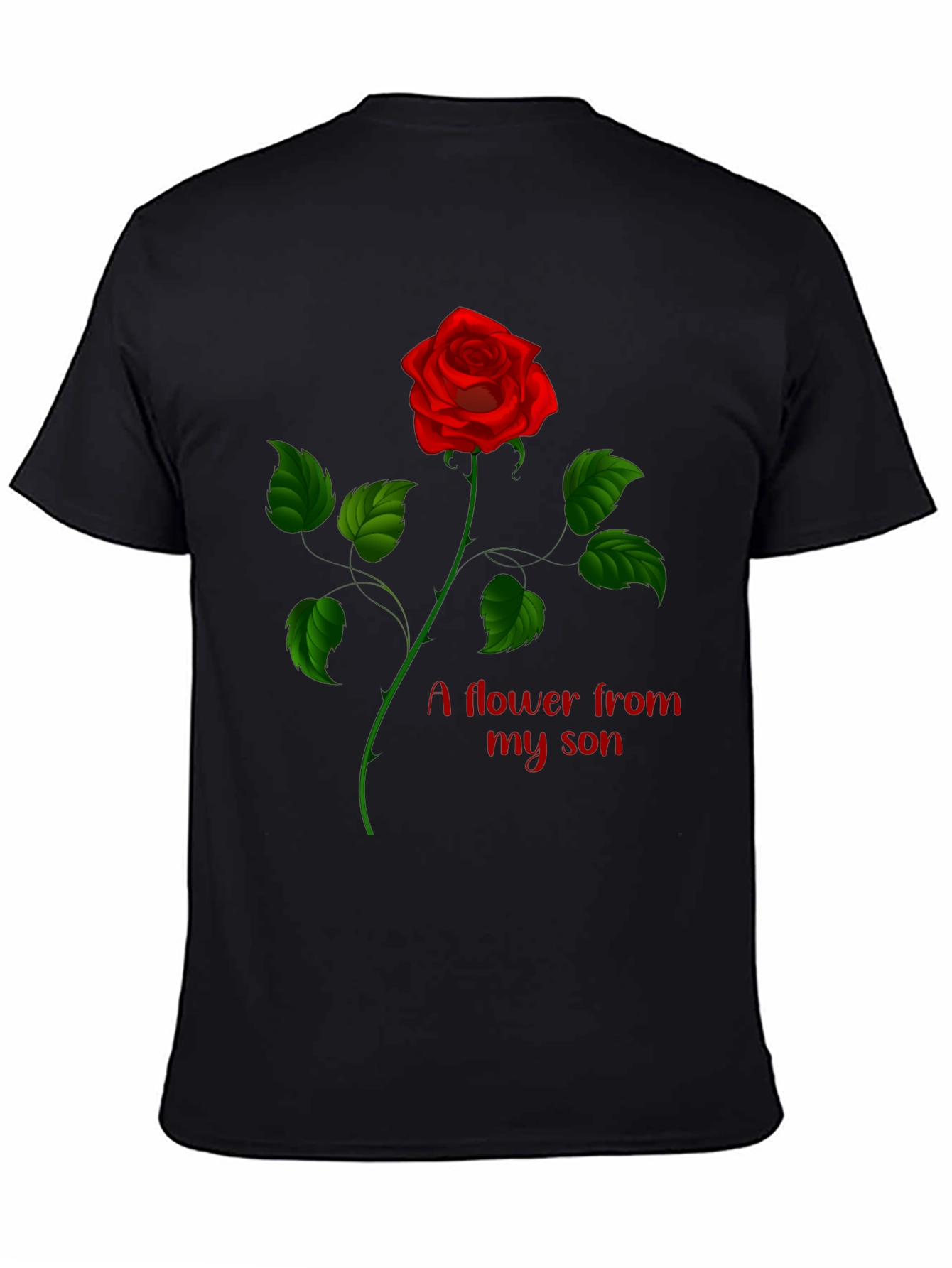 Black Rose Flower From My Son Graphic Tee view 4