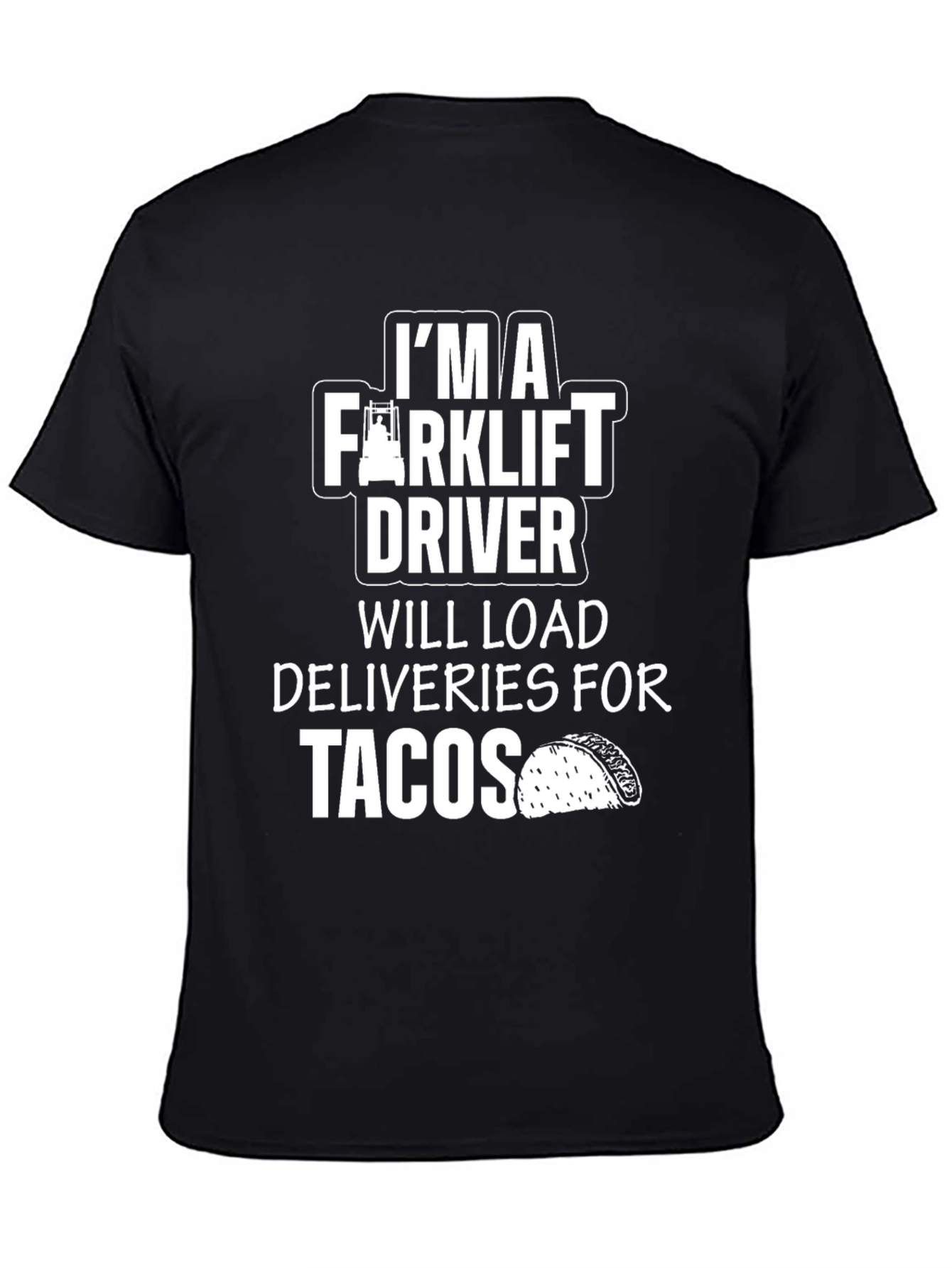 Black Forklift Driver Tacos Graphic Tee view 4