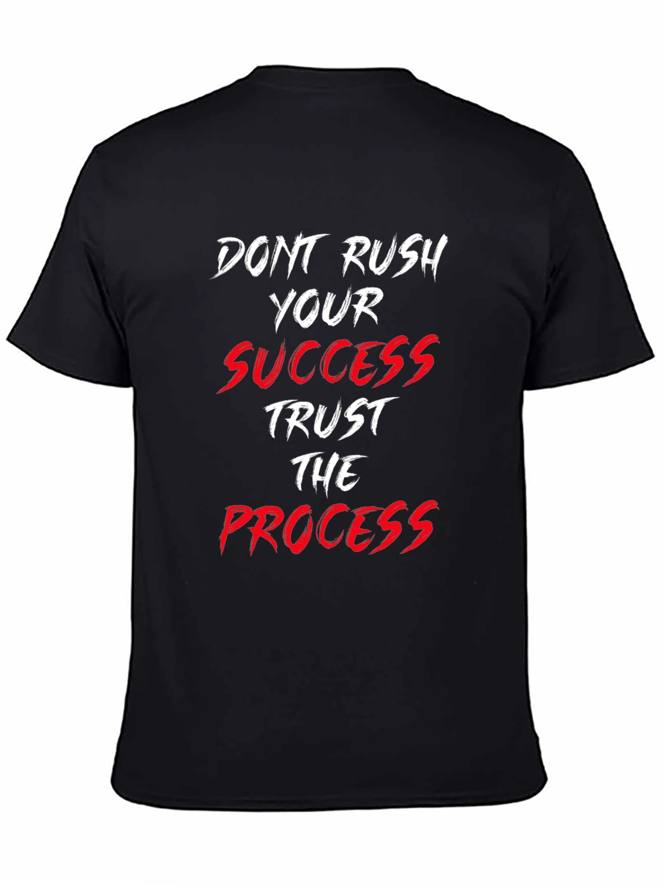 Black Motivational Graphic Tee - Don't Rush Success view 4
