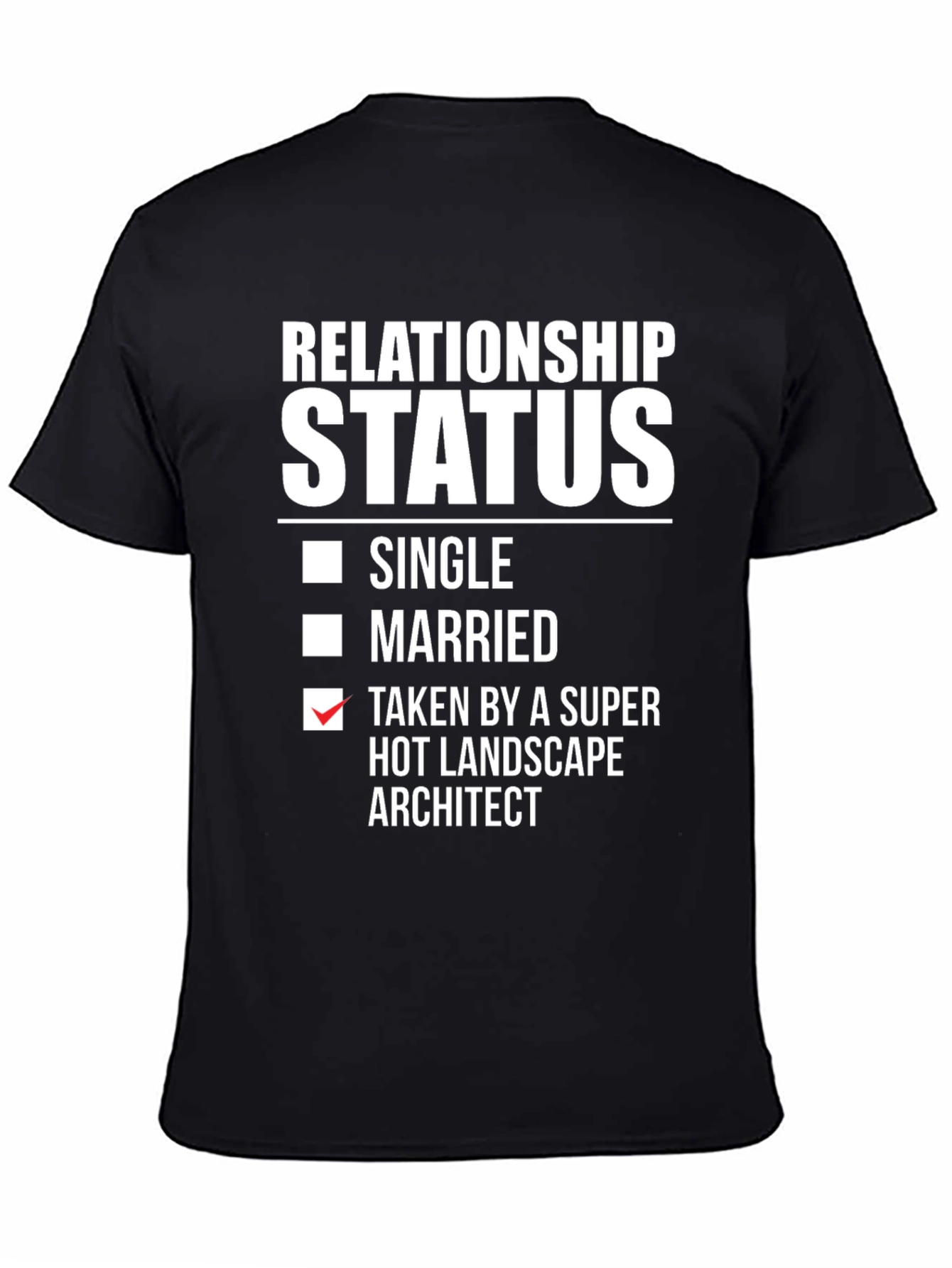 Black Funny Relationship Status Landscape Architect T-Shirt view 4