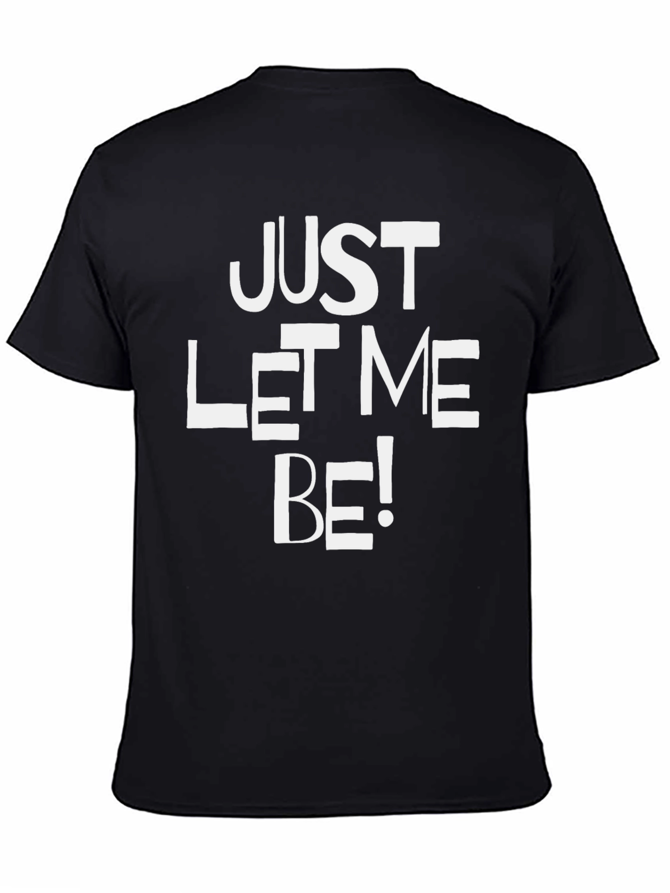 Black Just Let Me Be! Graphic Print T-Shirt view 4