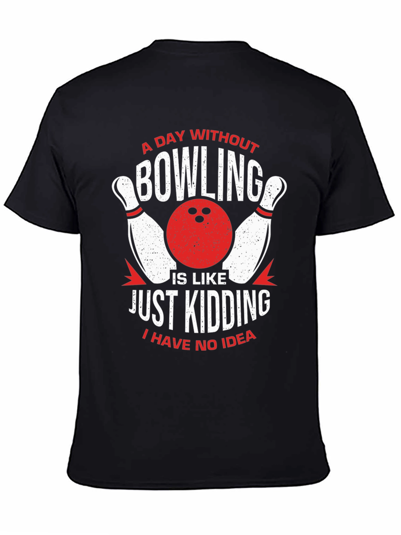 Black Funny Bowling T-Shirt: A Day Without Bowling view 4