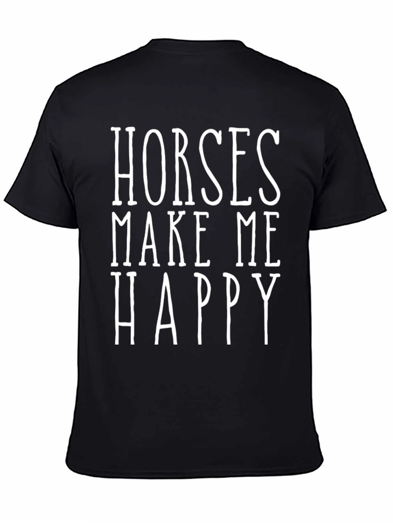 Black Horses Make Me Happy T-Shirt | Equine Lover Tee view 4
