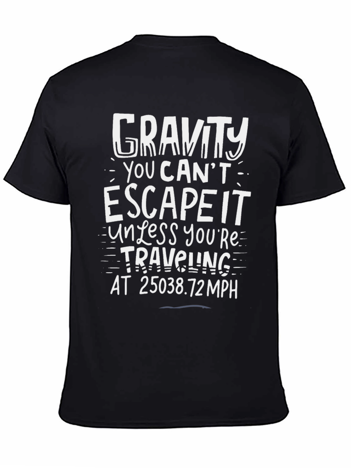 Black Gravity T-Shirt: You Can't Escape It! view 4