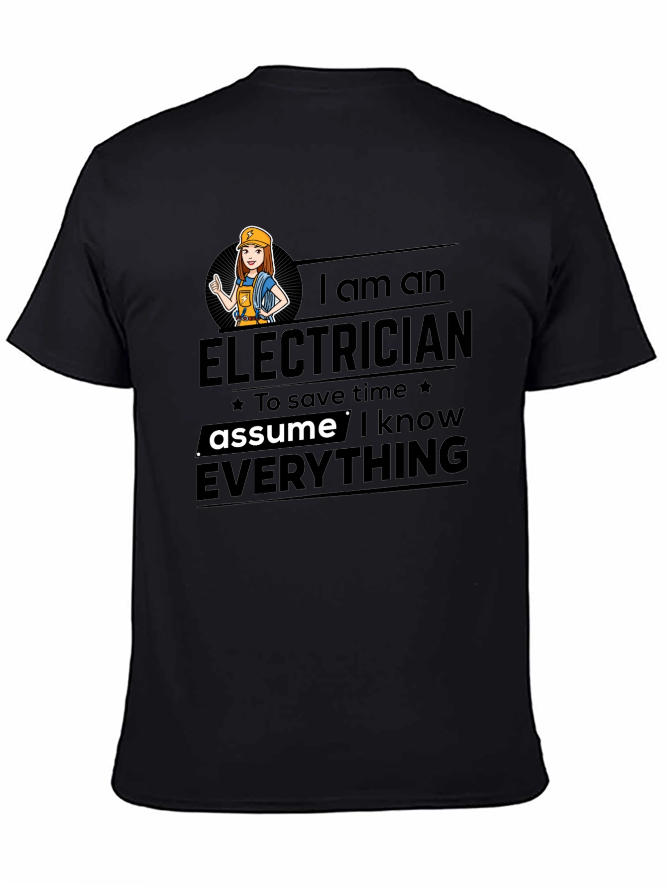 Black Electrician Humor T-Shirt - Assume I Know Everything view 4
