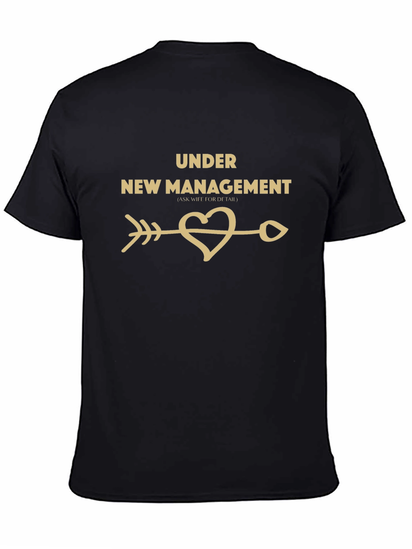 Black Under New Management T-Shirt - Ask Wife for Details view 4