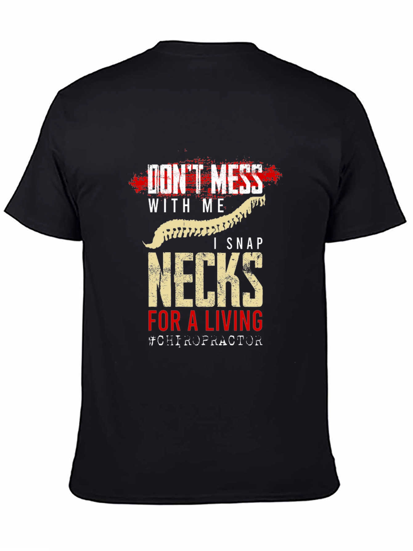 Black Don't Mess With Me Chiropractor T-Shirt view 4