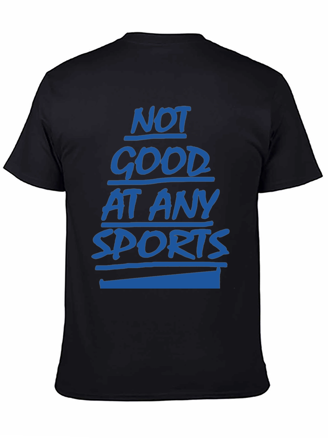 Black Not Good at Any Sports Graphic T-Shirt view 4