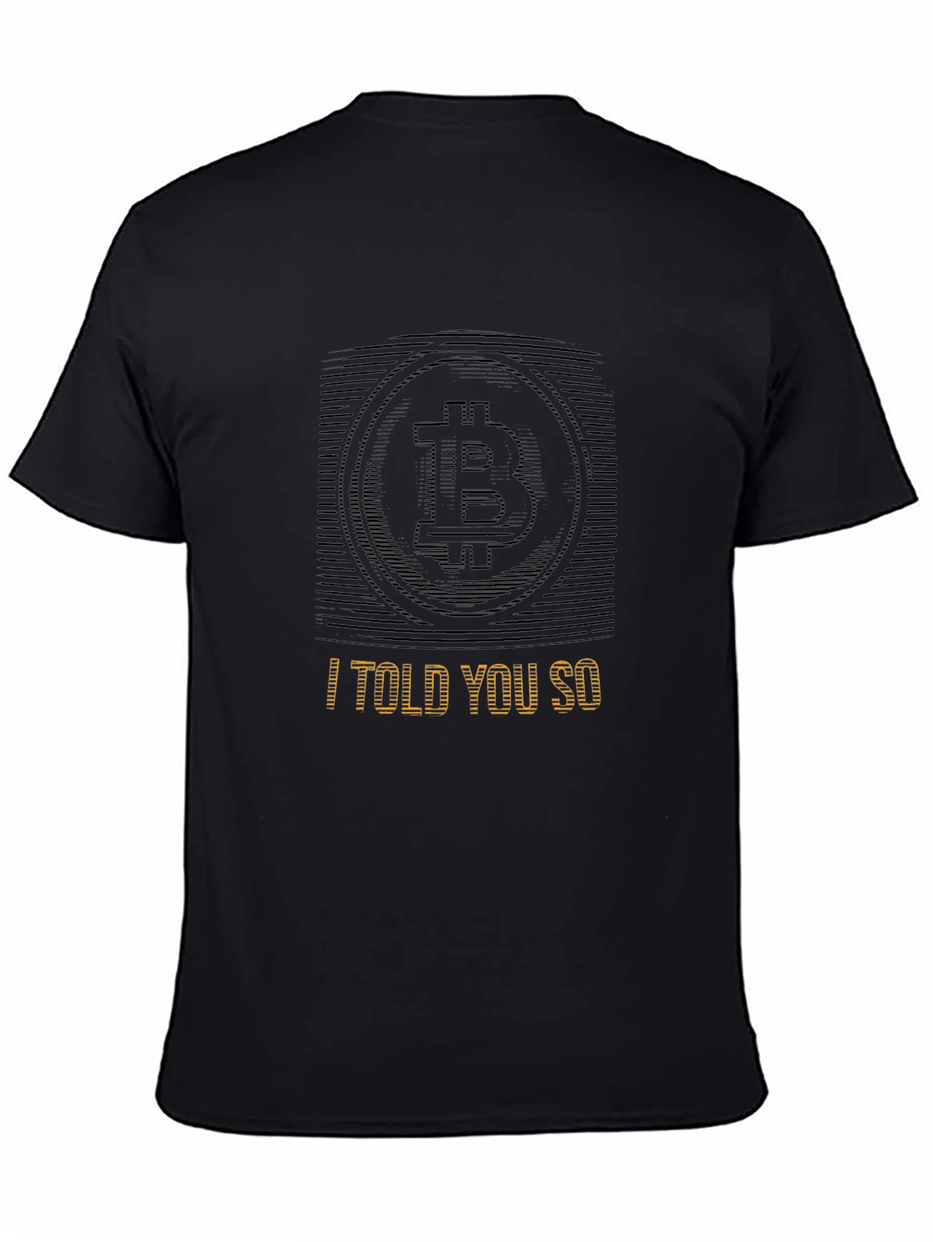 Black Bitcoin Crypto T-Shirt - I Told You So Tee view 4