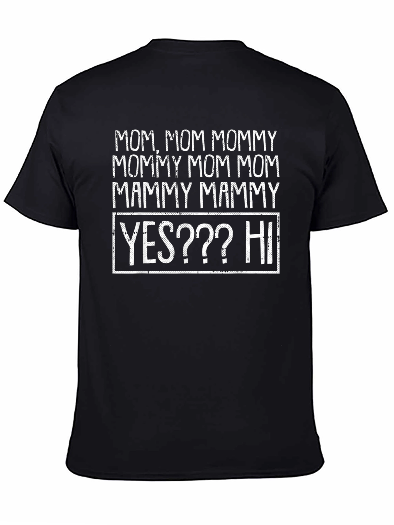 Black Mom Mommy Mammy Yes Hi T-Shirt - Black view 4