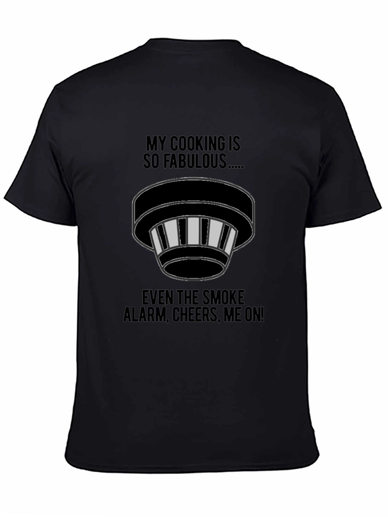 Black Funny Cooking T-Shirt - Smoke Alarm Cheers Me On view 4