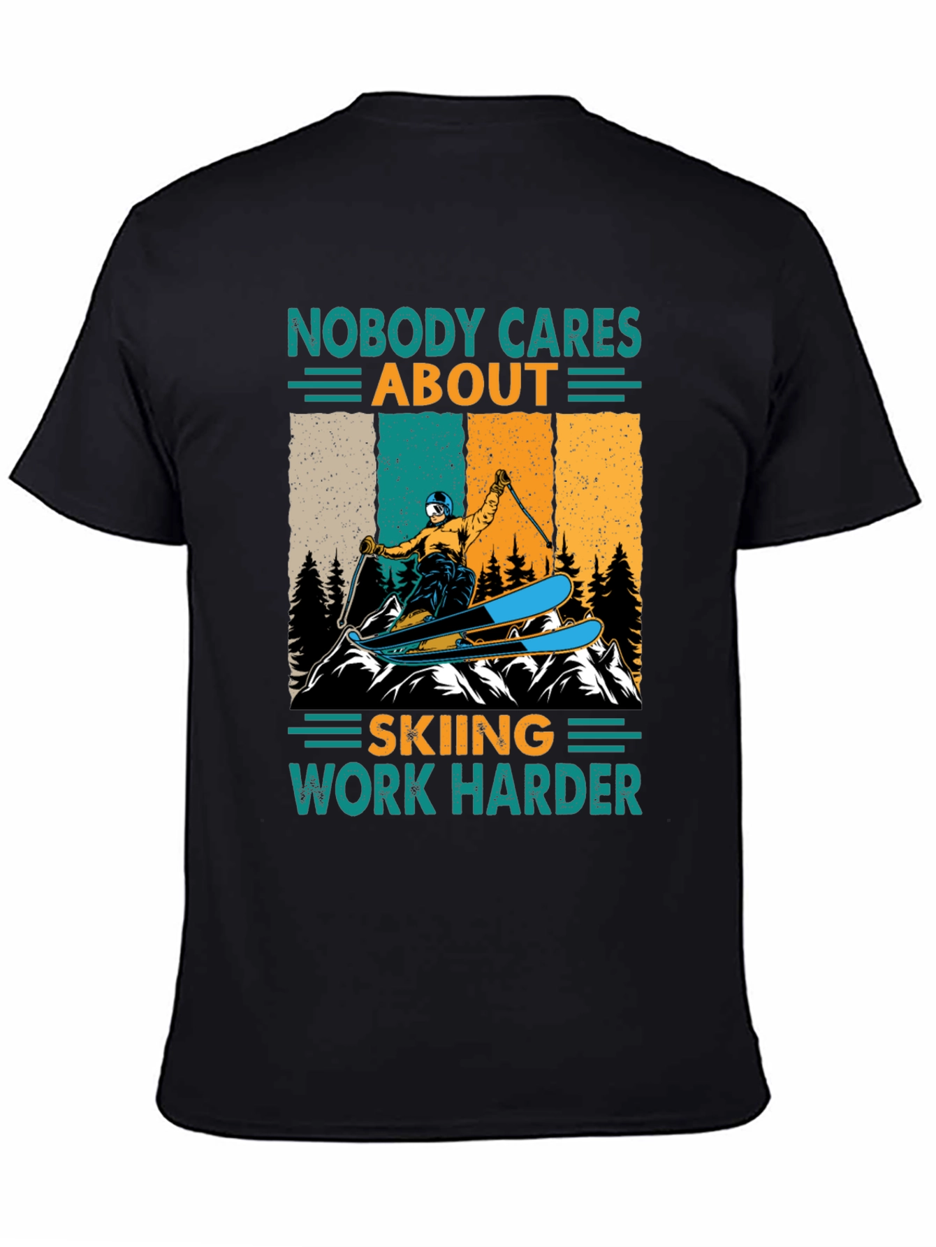 Black Skiing T-Shirt - Nobody Cares, Work Harder Graphic Tee view 4