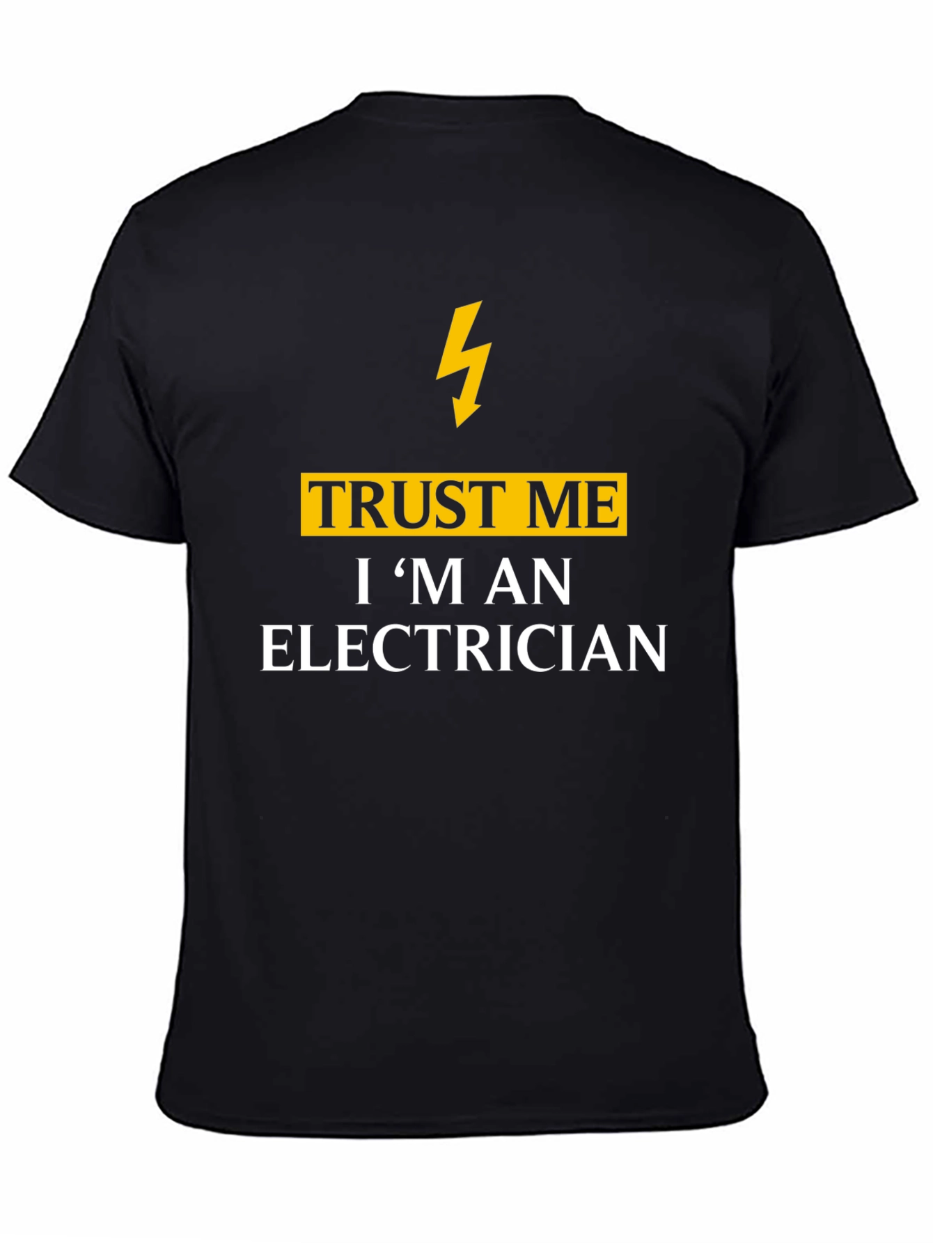 Black Trust Me I'm An Electrician T-Shirt view 4