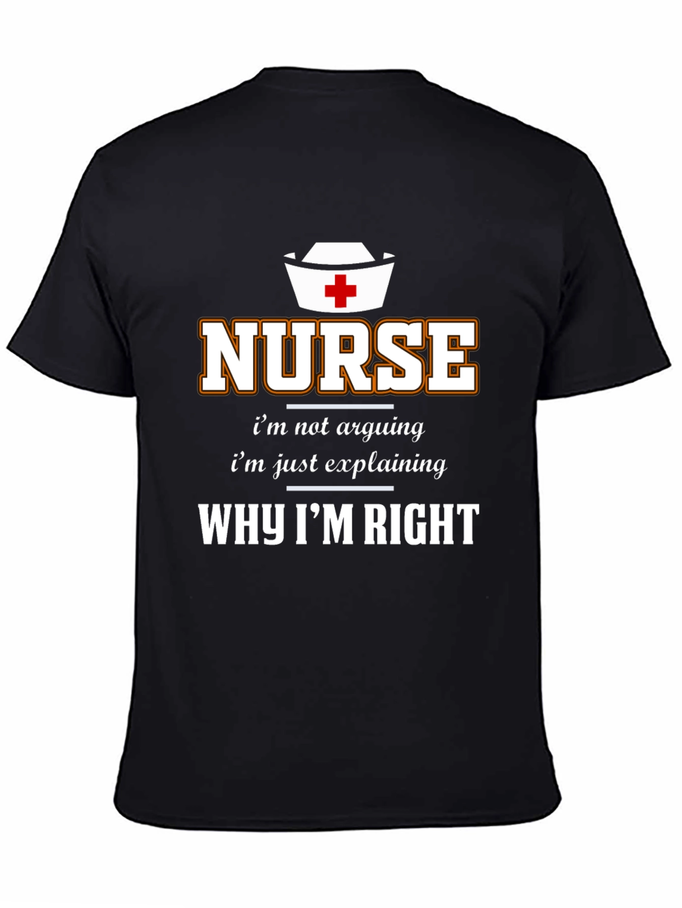 Black Nurse Why I'm Right T-Shirt view 4