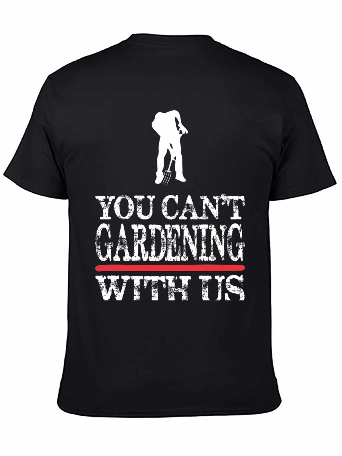 Black Funny Gardening T-Shirt - "You Can't Gardening With Us" view 4