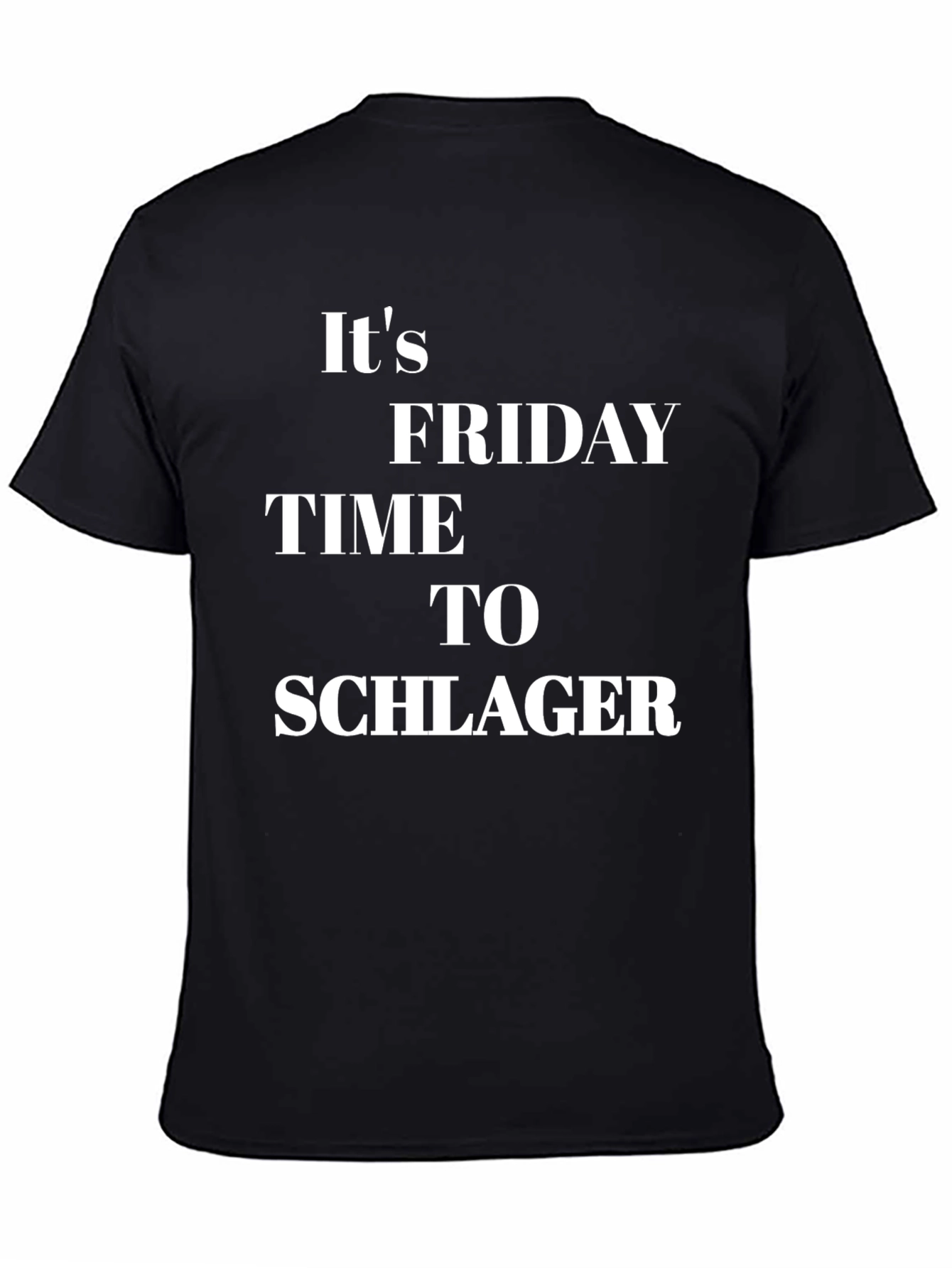 Black It's Friday Time To Schlager Black T-Shirt view 4
