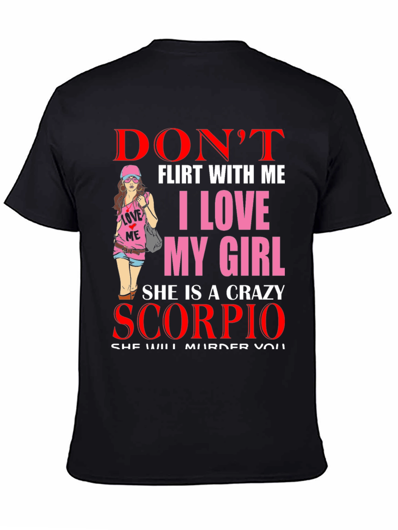 Black Don't Flirt With Me Scorpio Girl T-Shirt view 4