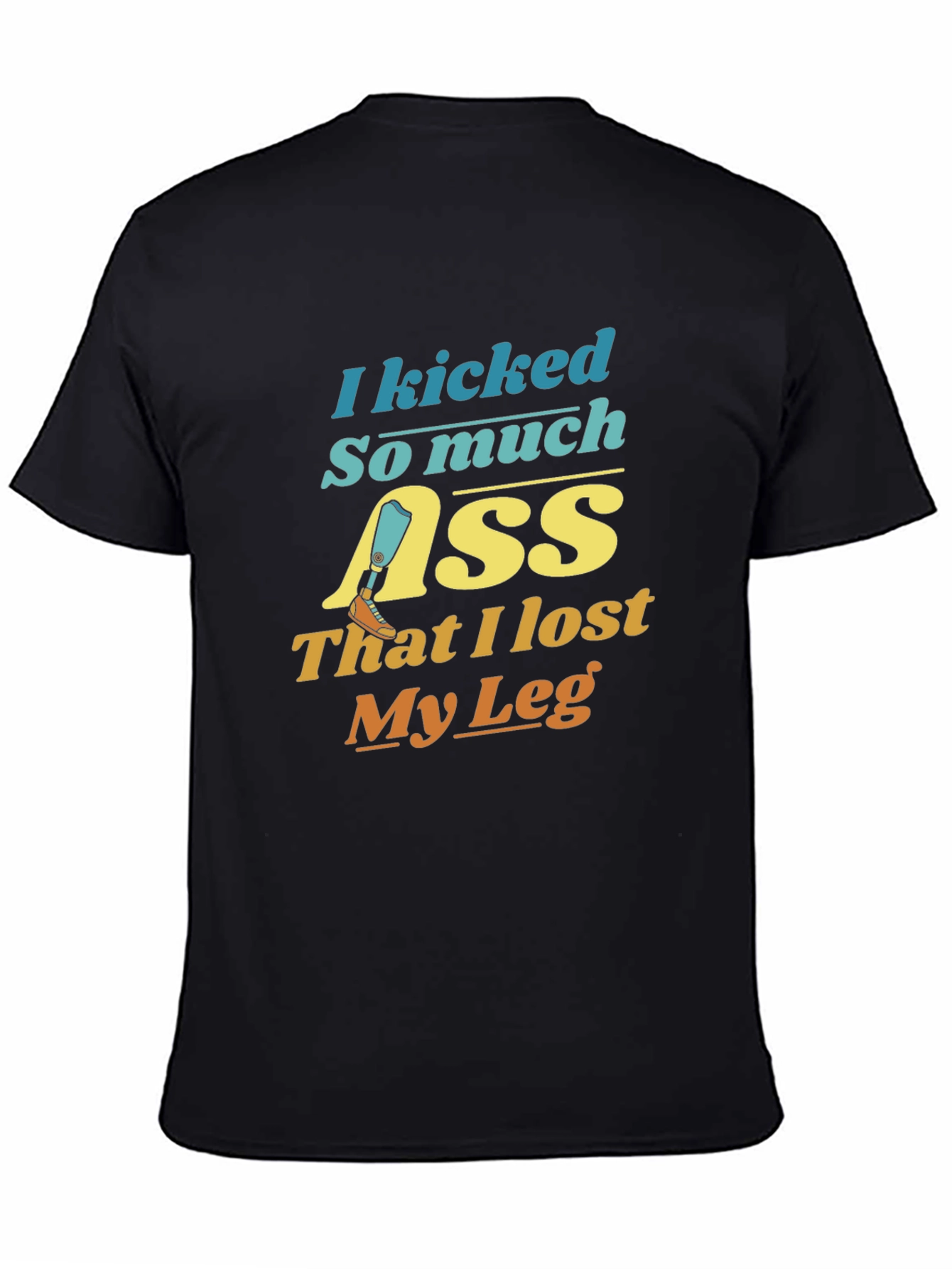 Black I Kicked So Much Ass T-Shirt view 4