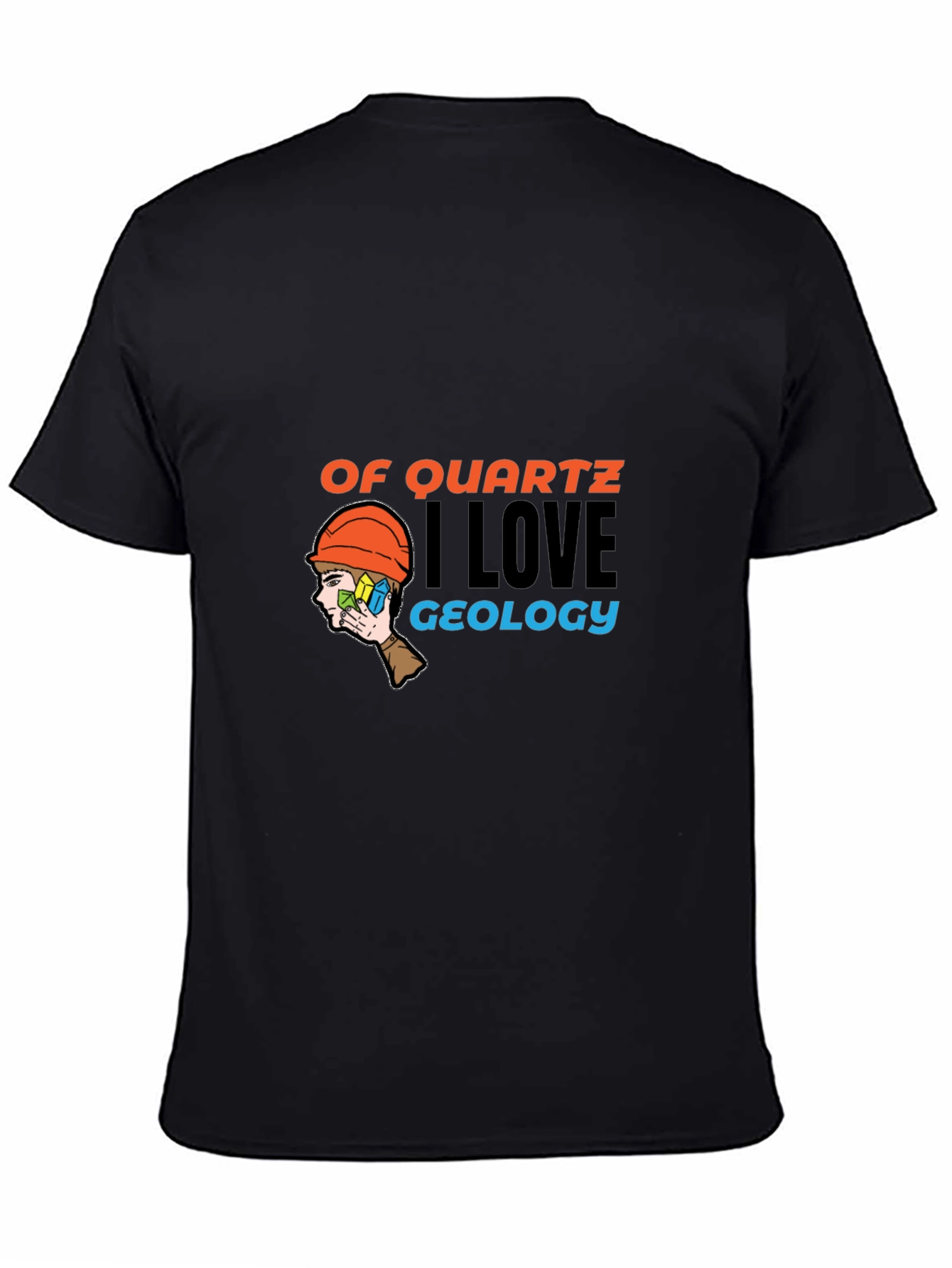Black Geology Lover T-Shirt - Of Quartz I Love Geology Tee view 4
