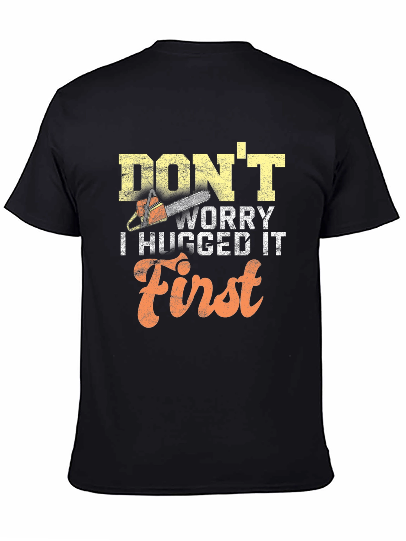 Black Don't Worry I Hugged It First Men's T-Shirt view 4