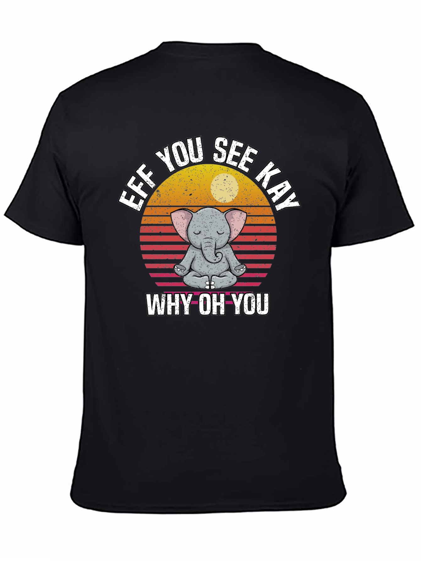 Black Eff You See Kay Why Oh You Yoga Elephant T-Shirt view 4