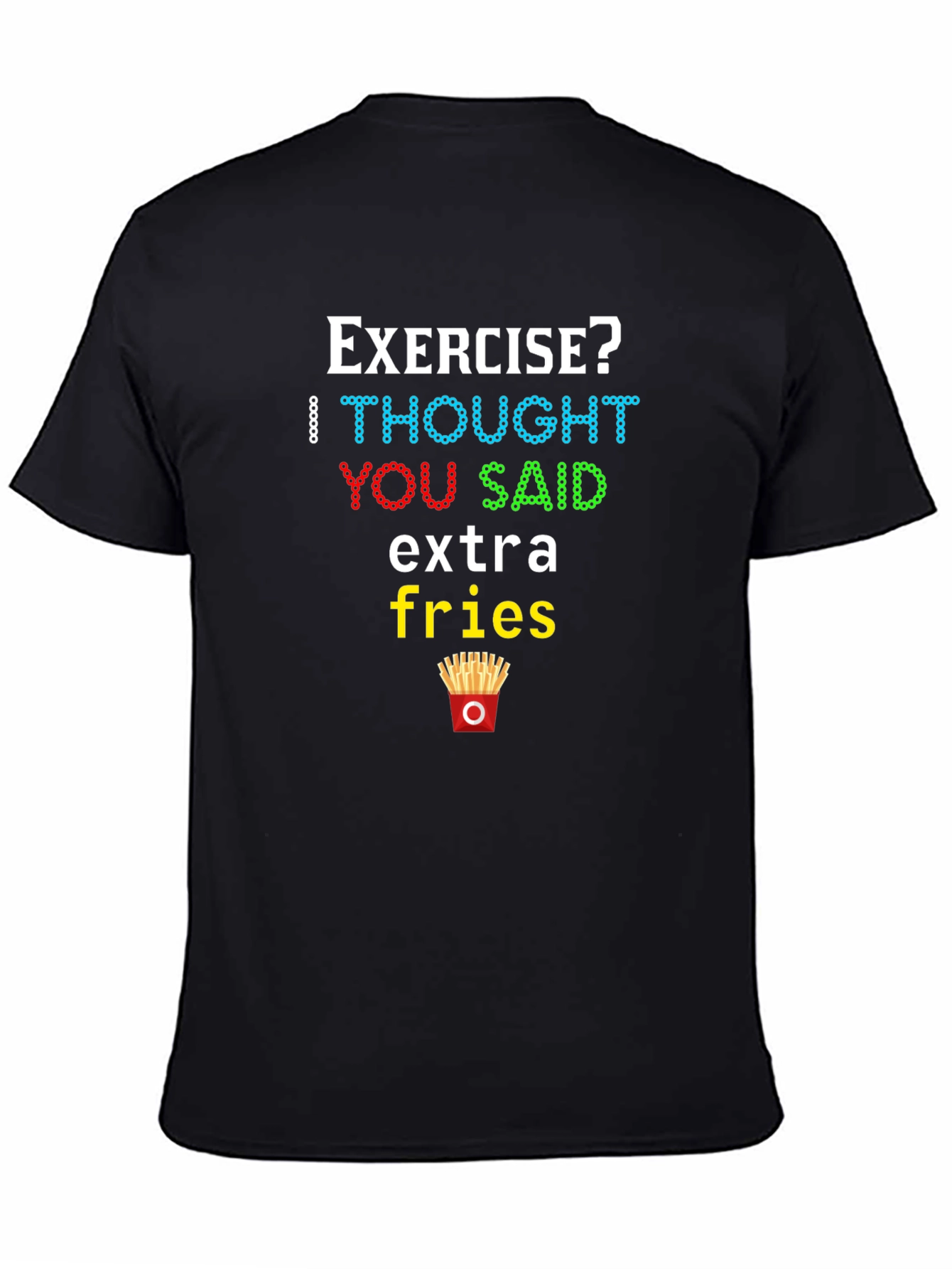 Black Funny "Extra Fries" Graphic Tee -  Casual Black T-Shirt view 4