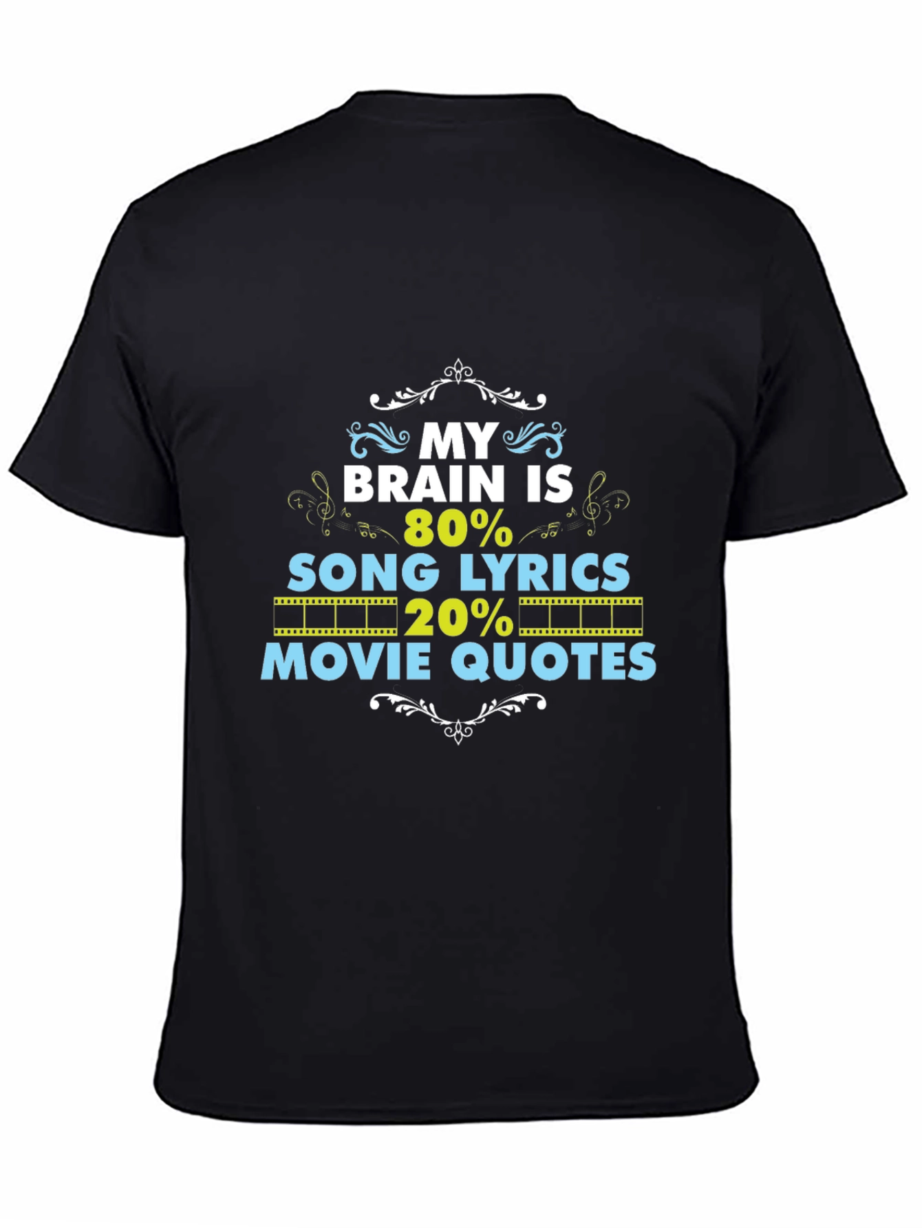 Black Brain 80% Song Lyrics, 20% Movie Quotes Black T-Shirt view 4
