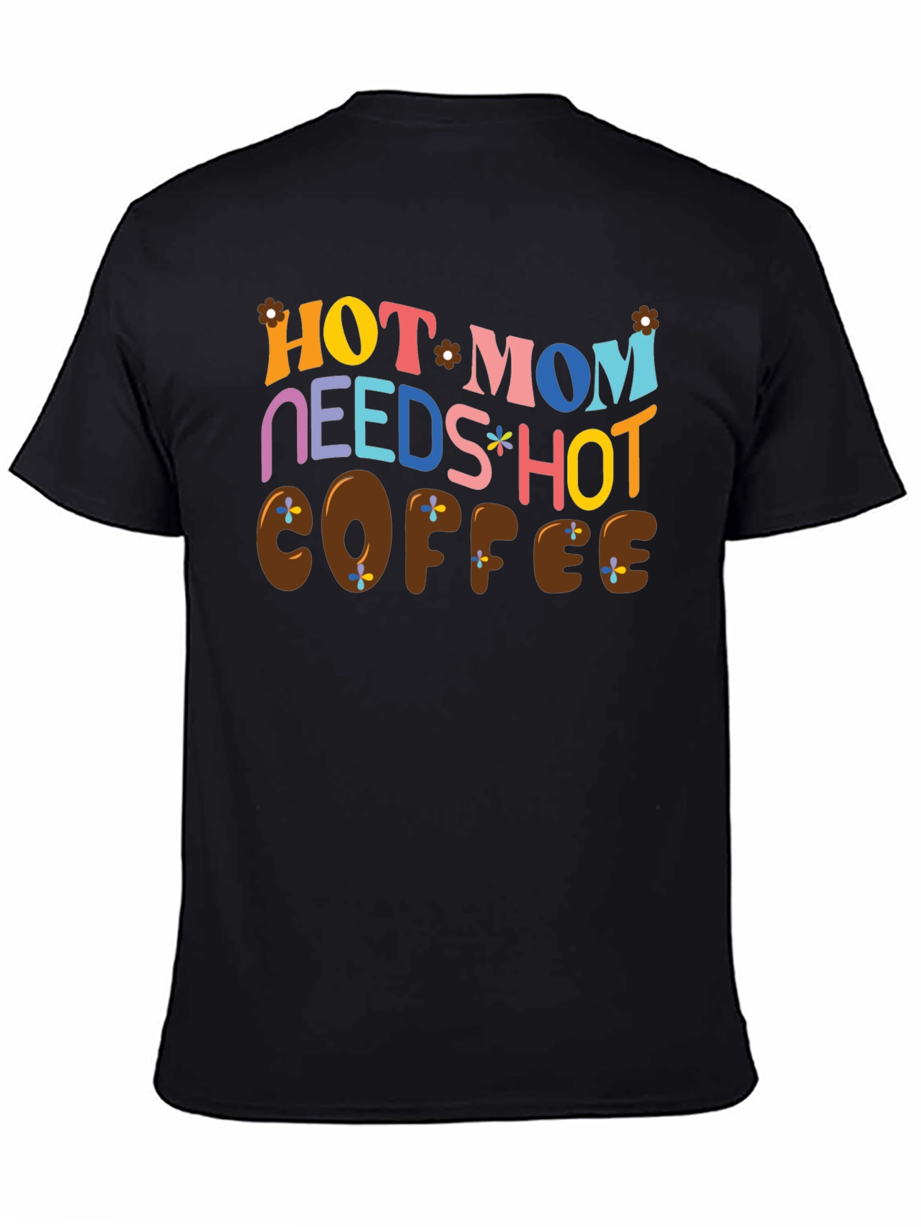 Black Hot Mom Needs Hot Coffee Graphic T-Shirt view 4