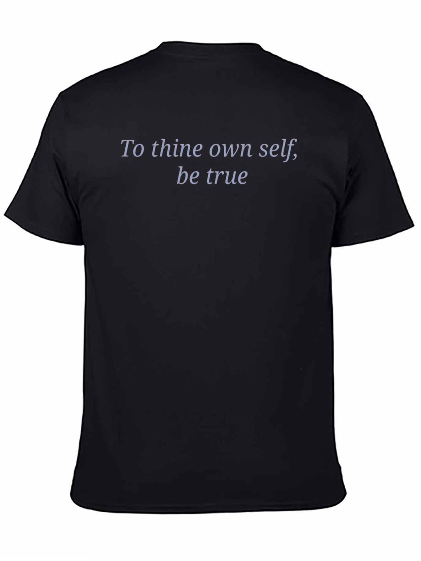 Black To Thine Own Self Be True T-Shirt view 4