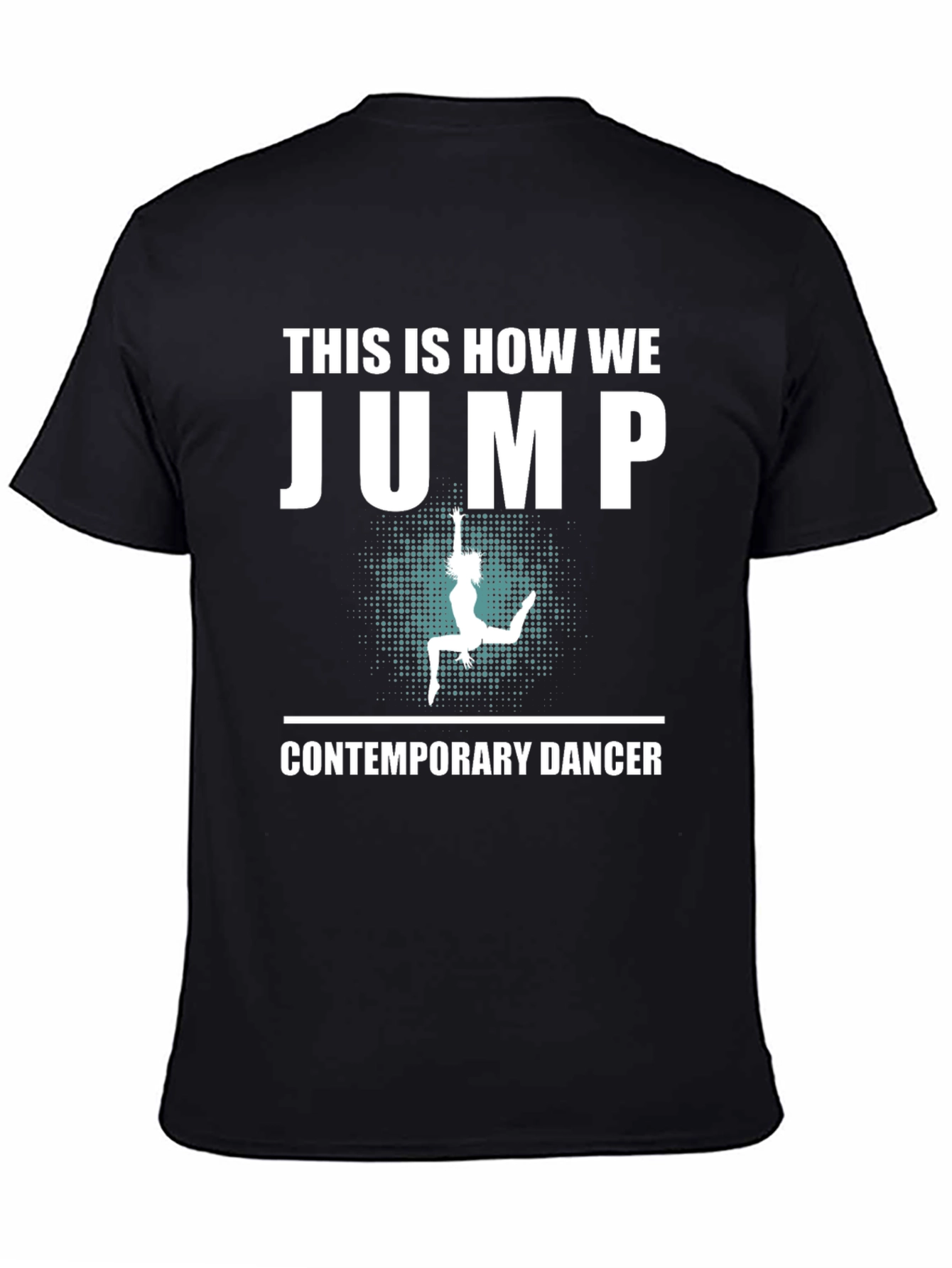 Black This Is How We Jump - Contemporary Dancer T-Shirt view 4