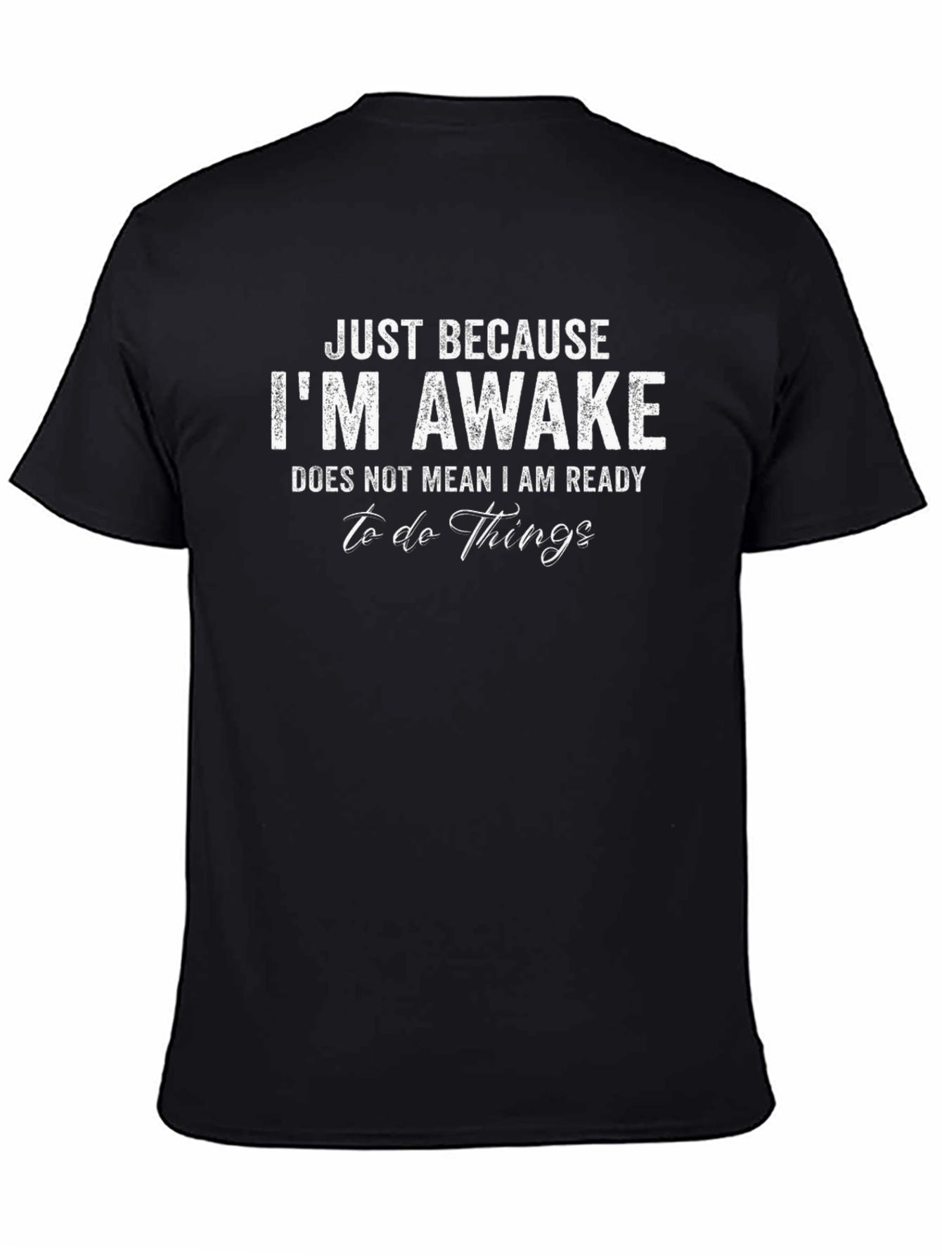 Black Just Because I'm Awake Black Tee view 4