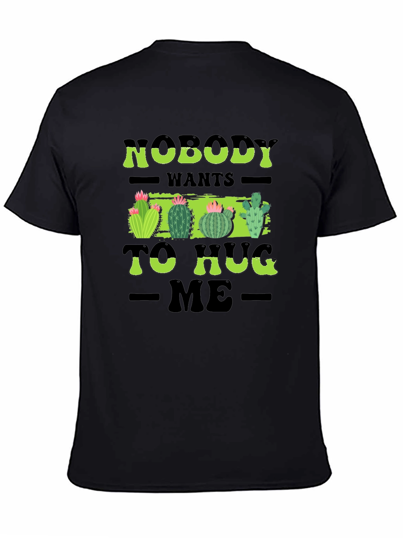 Black Nobody Wants to Hug Me Cactus T-Shirt view 4