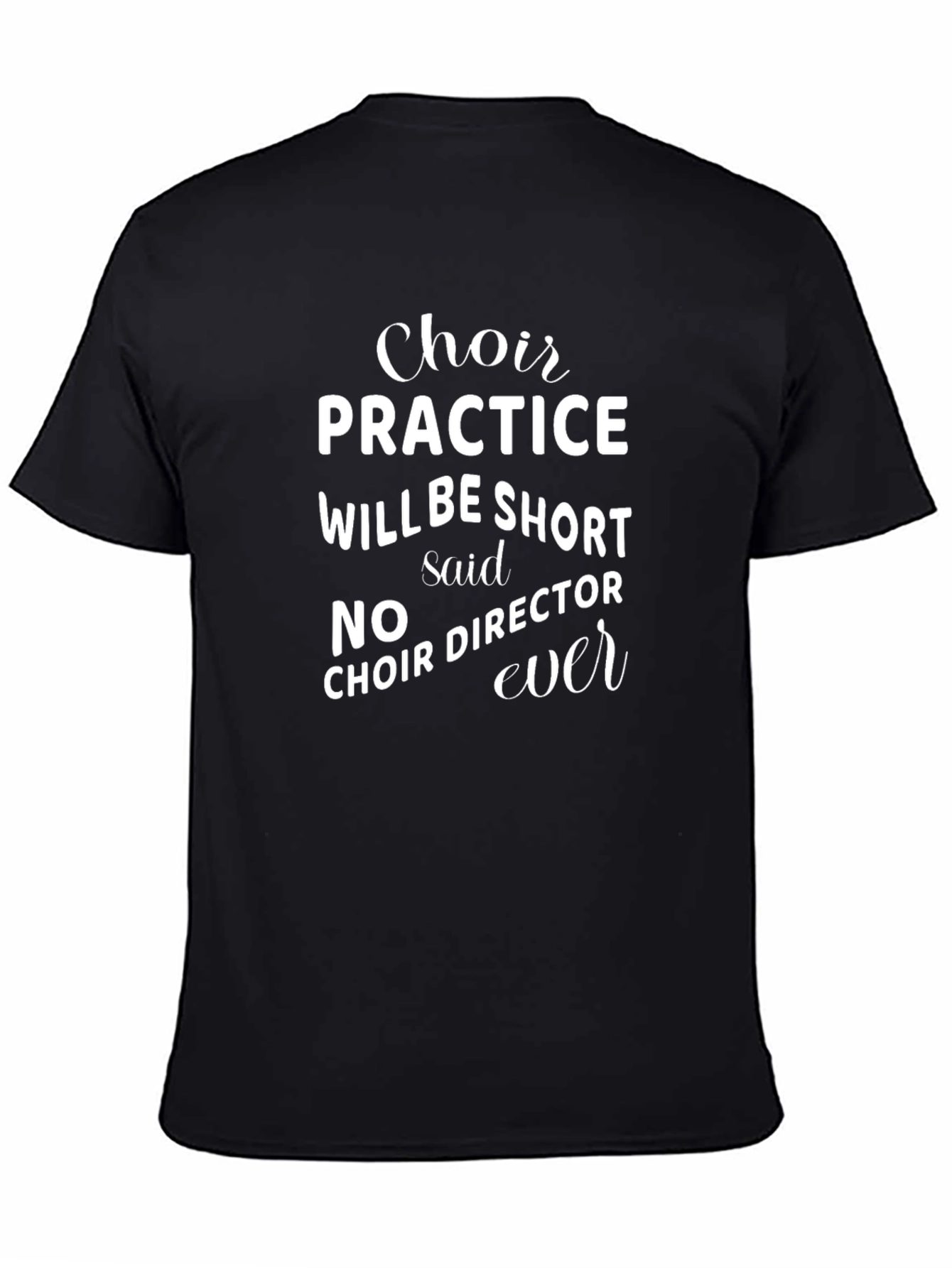 Black Choir Practice T-Shirt: Funny Music Director Gift view 4