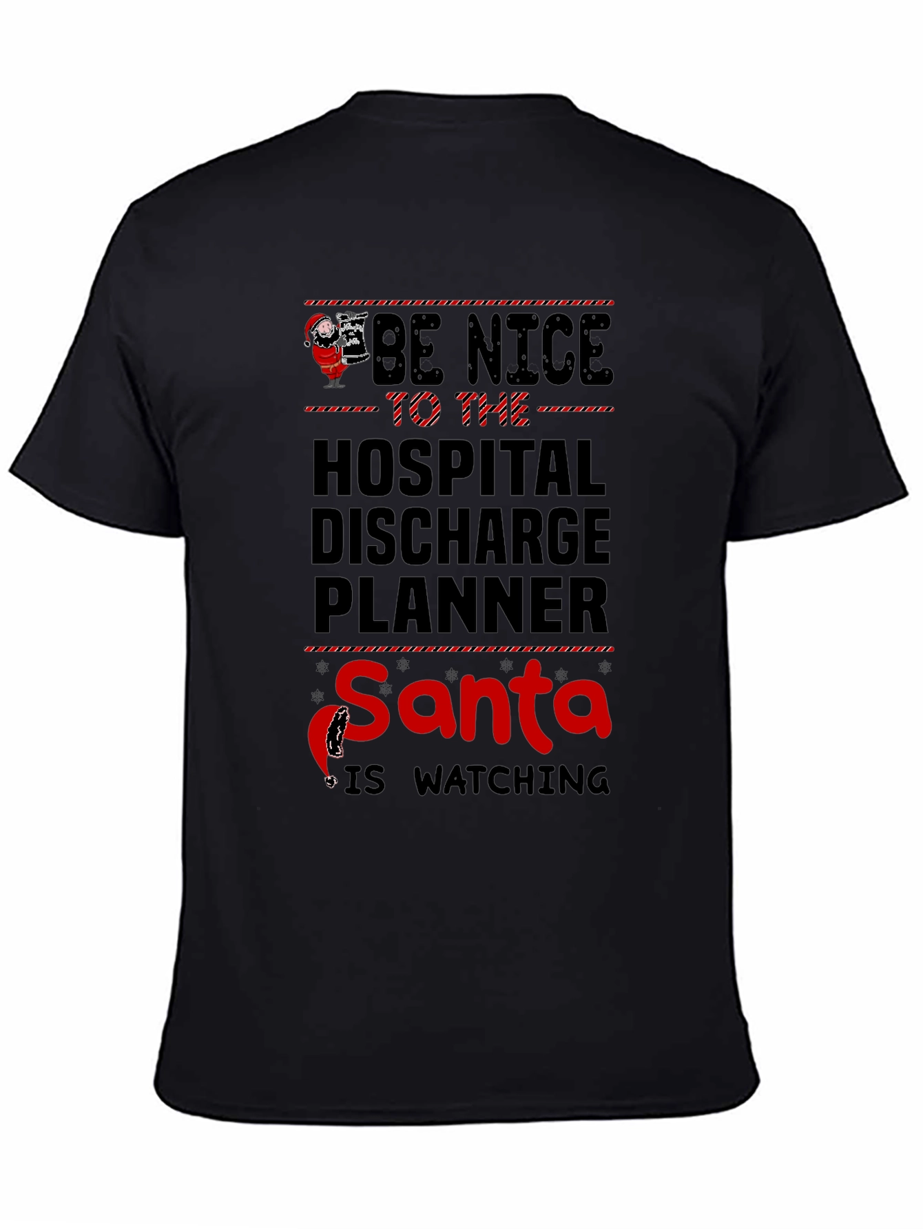 Black Be Nice to the Hospital Discharge Planner Santa T-Shirt view 4