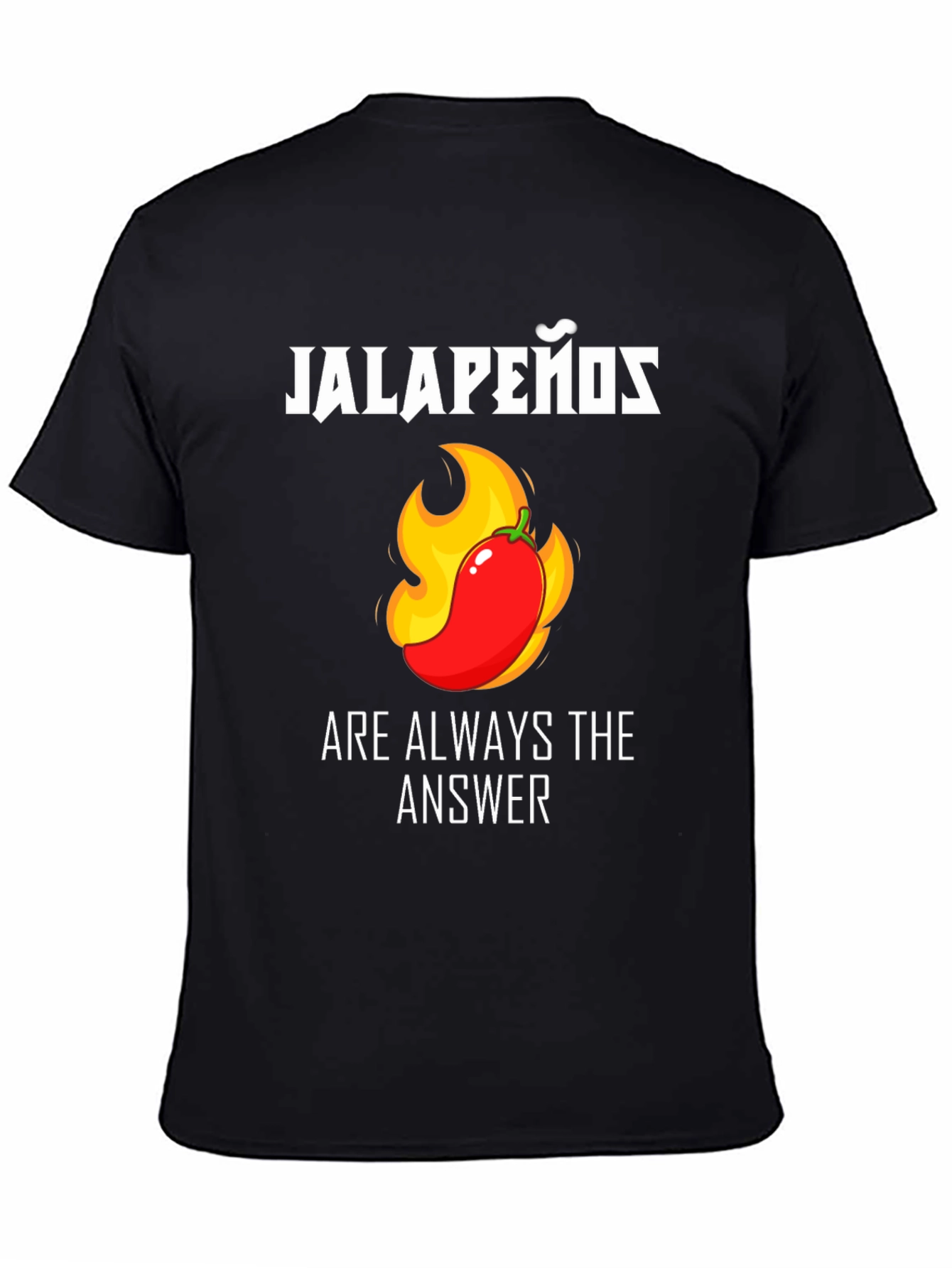 Jalapeños Are Always the Answer Funny T-Shirt - 4