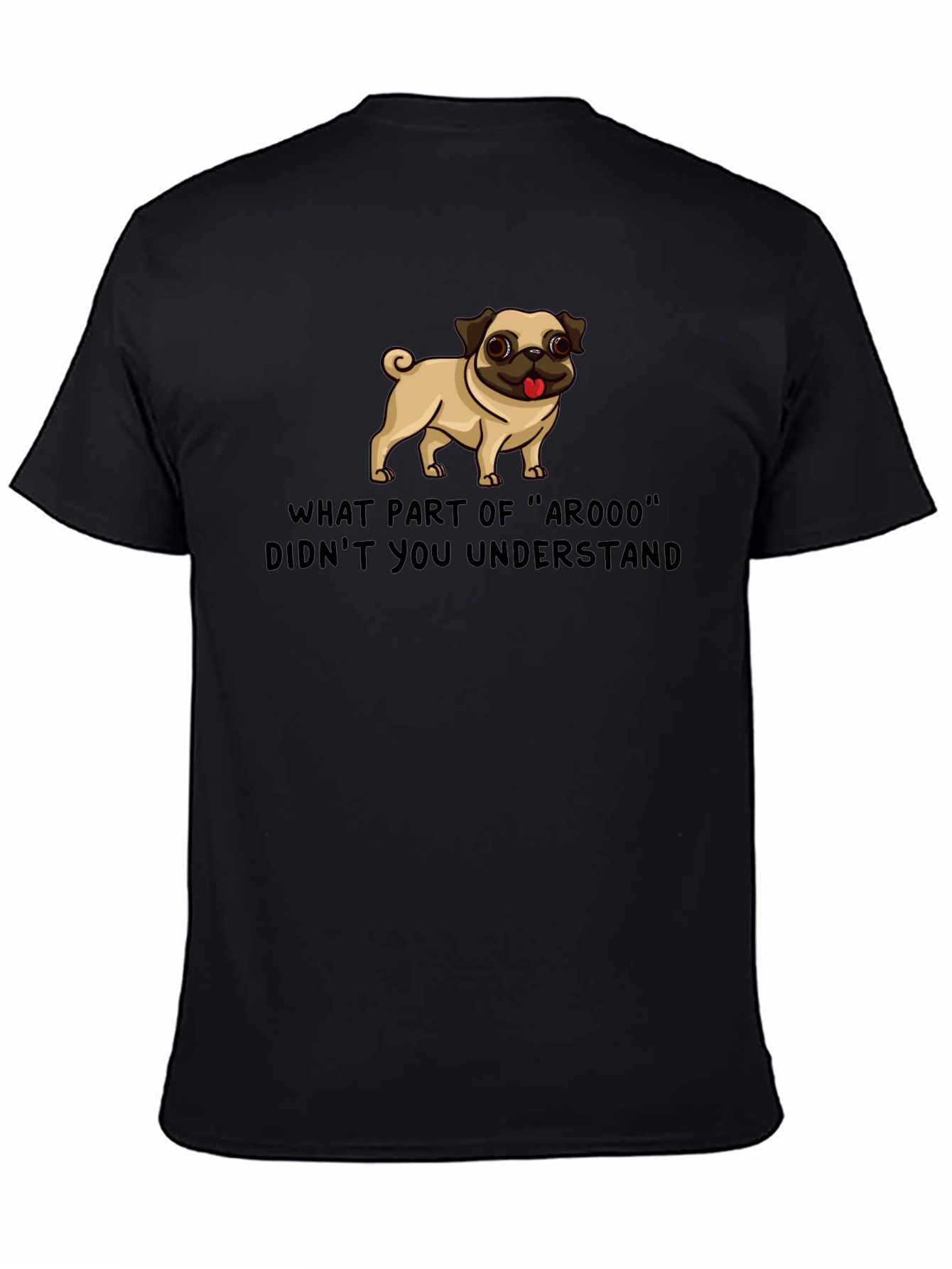 Black Funny Pug ArOOO T-Shirt - Dog Lover Tee view 4