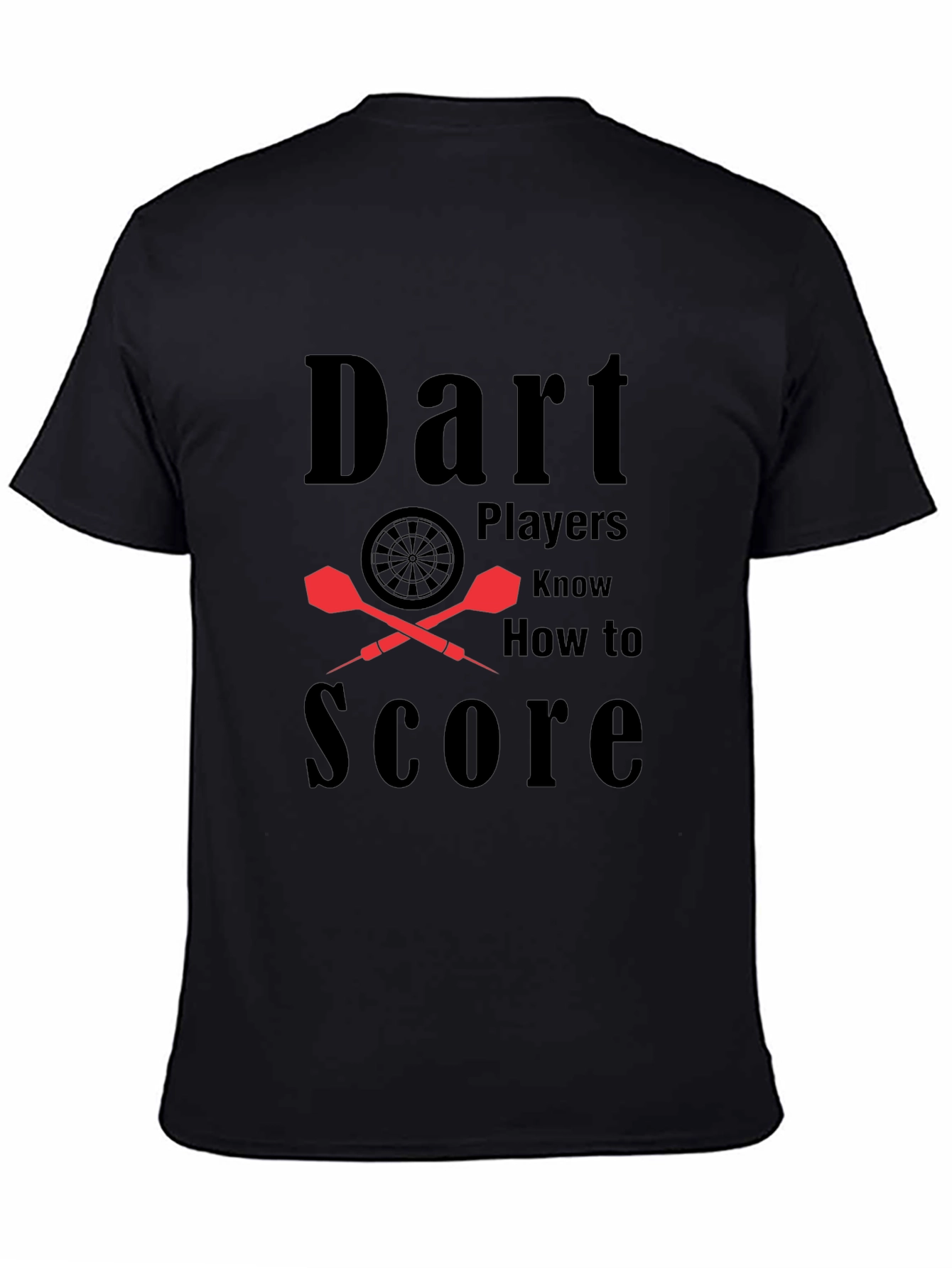 Black Dart Players Know How to Score Graphic T-Shirt view 4