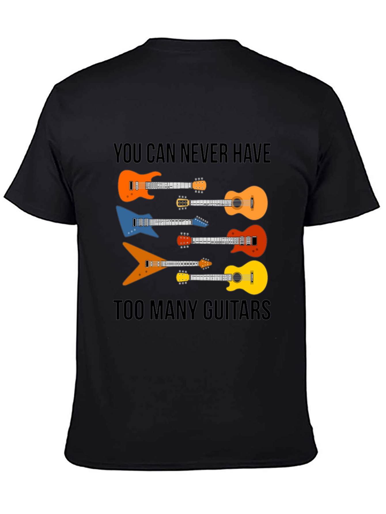 Black Guitar Lover T-Shirt - You Can Never Have Too Many Guitars view 4