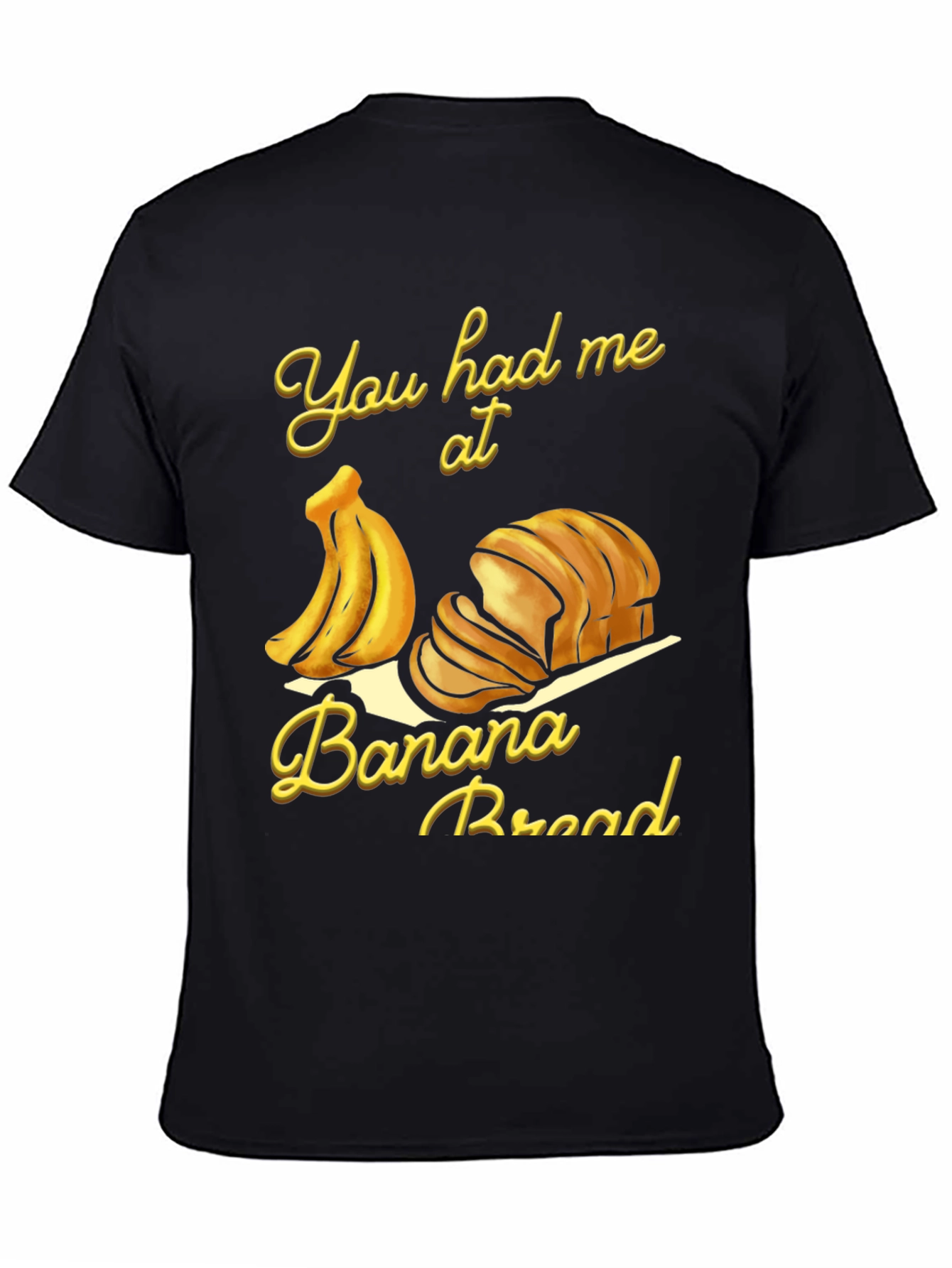 Black You Had Me at Banana Bread T-Shirt view 4