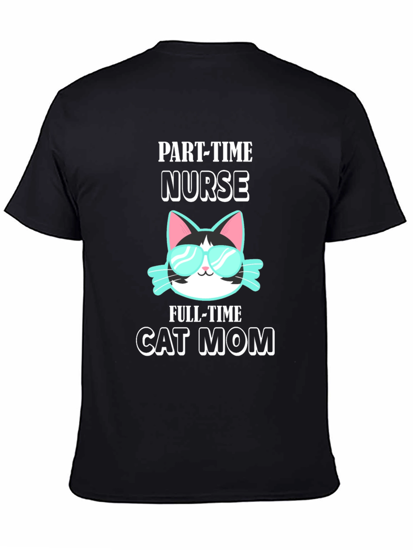 Black Part-Time Nurse Full-Time Cat Mom T-Shirt view 4
