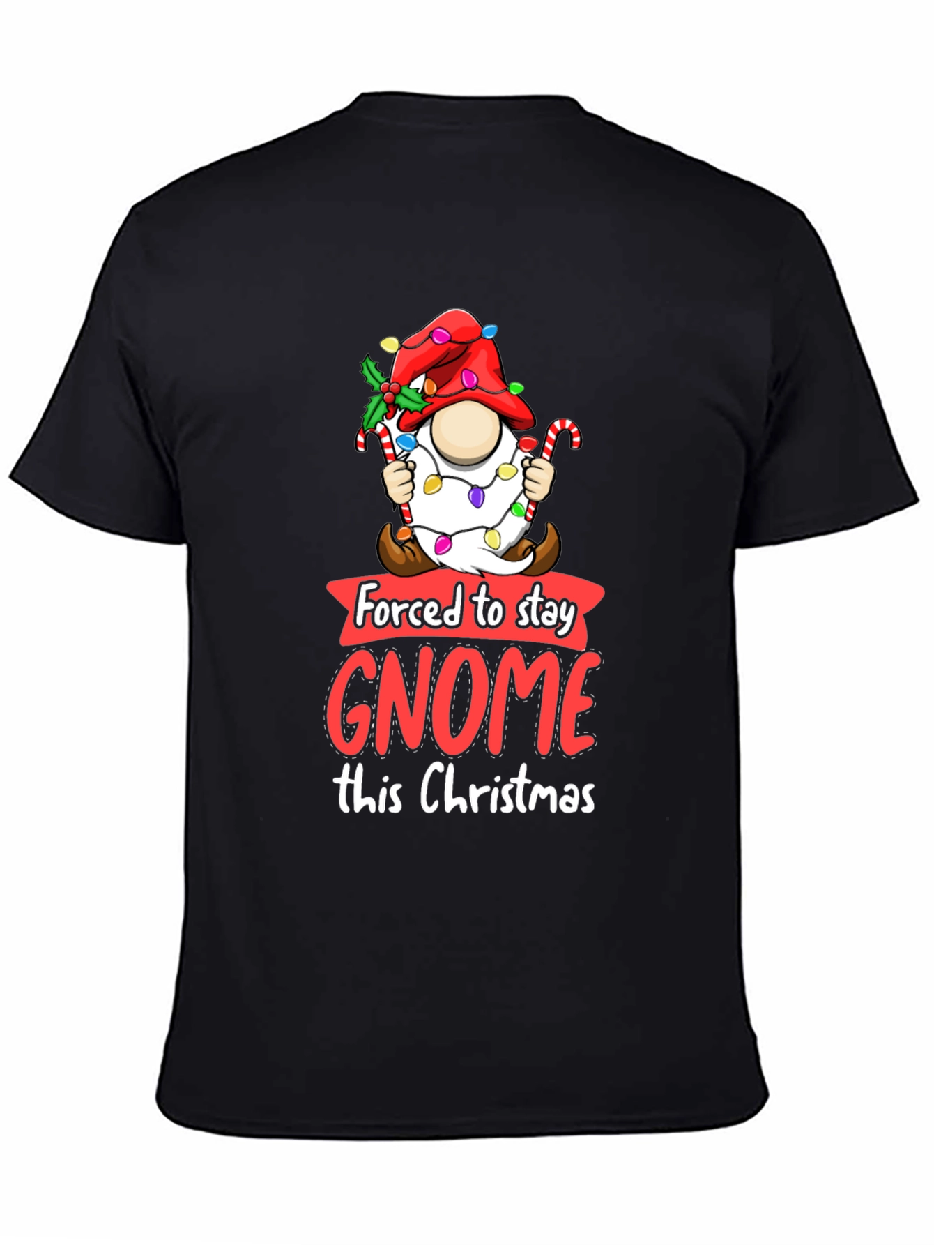 Forced to Stay Gnome This Christmas T-Shirt - 4