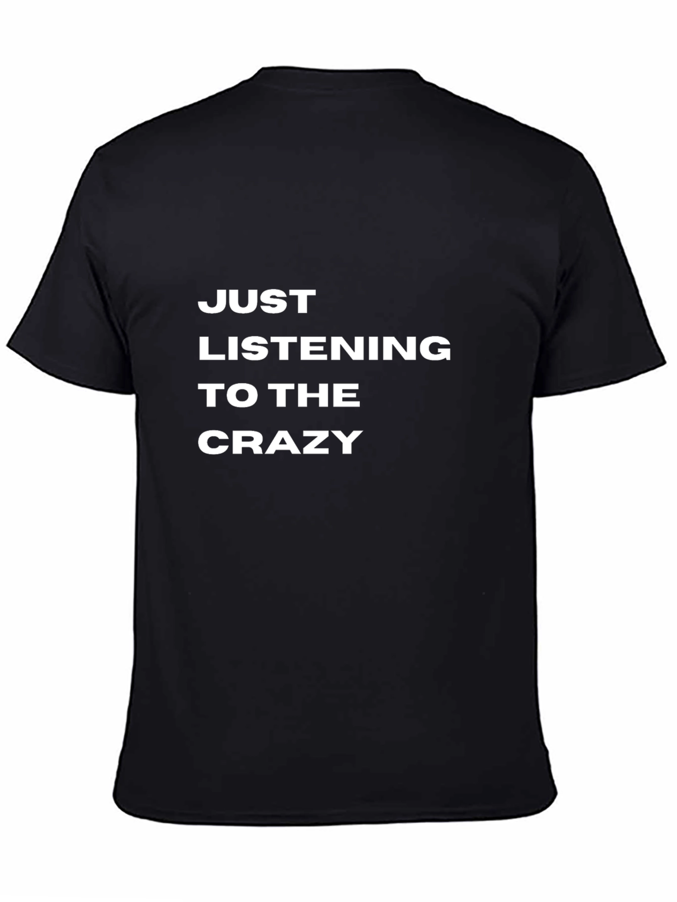 Black Just Listening to the Crazy Graphic T-Shirt view 4